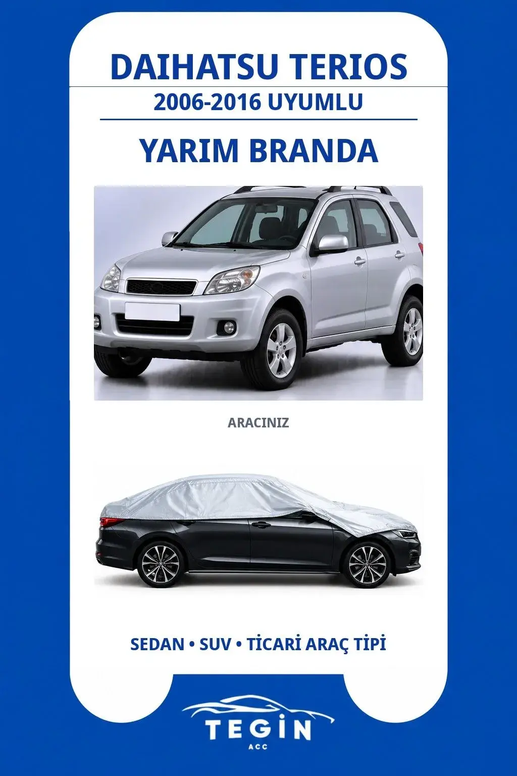 Daihatsu Terios 2006-2016 SUV Uyumlu SolarBlock Yarım Araba Brandası