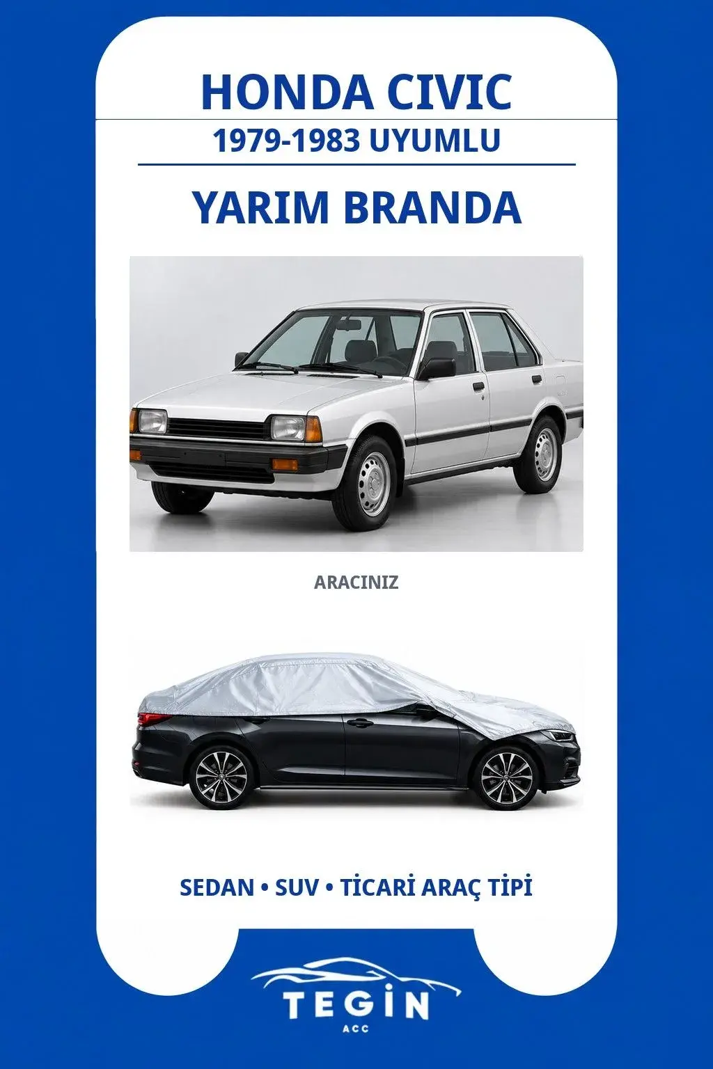 Honda Civic 1979-1983 Sedan Uyumlu SolarBlock Yarım Araba Brandası