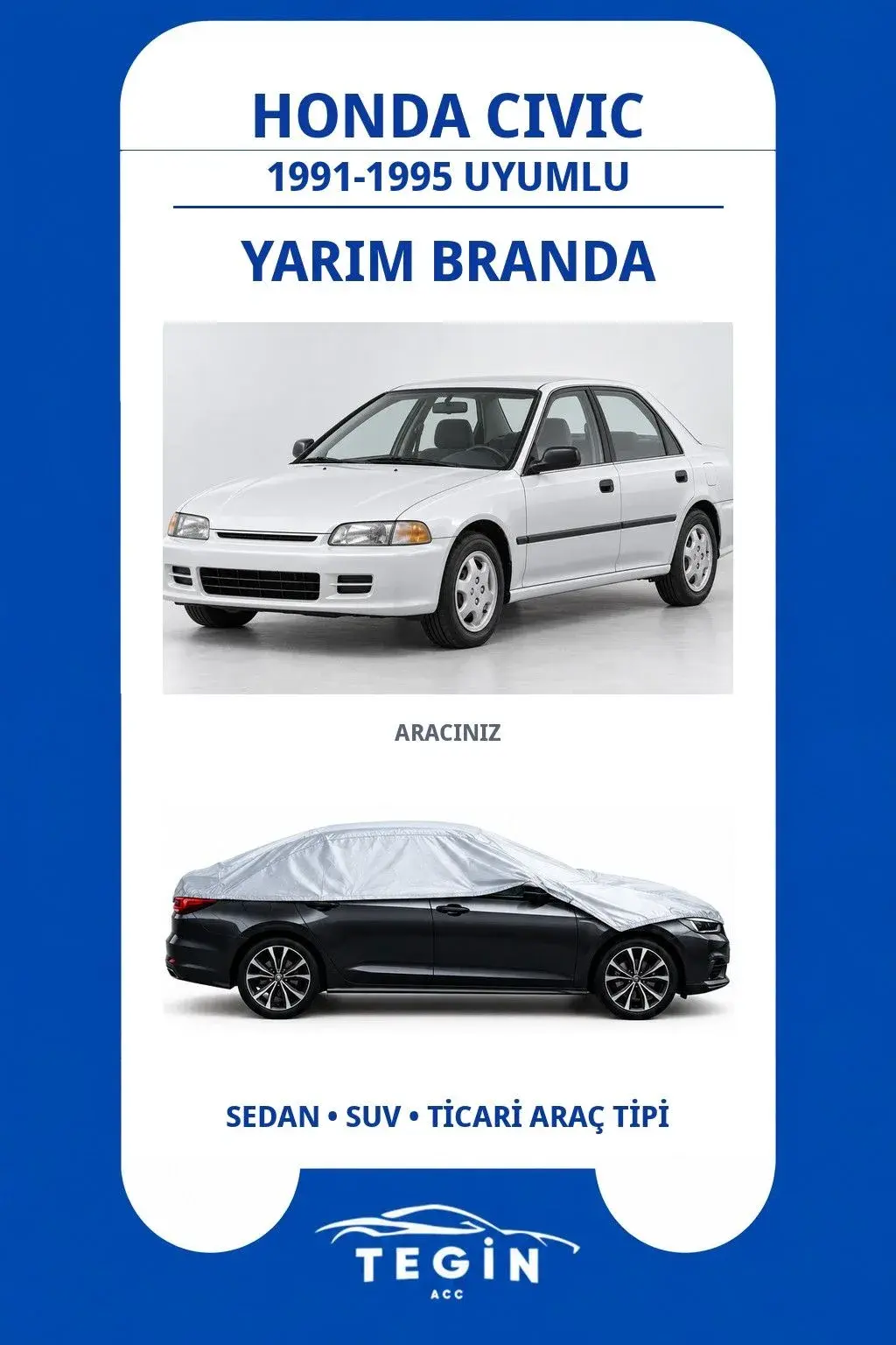 Honda Civic 1991-1995 Sedan Uyumlu SolarBlock Yarım Araba Brandası