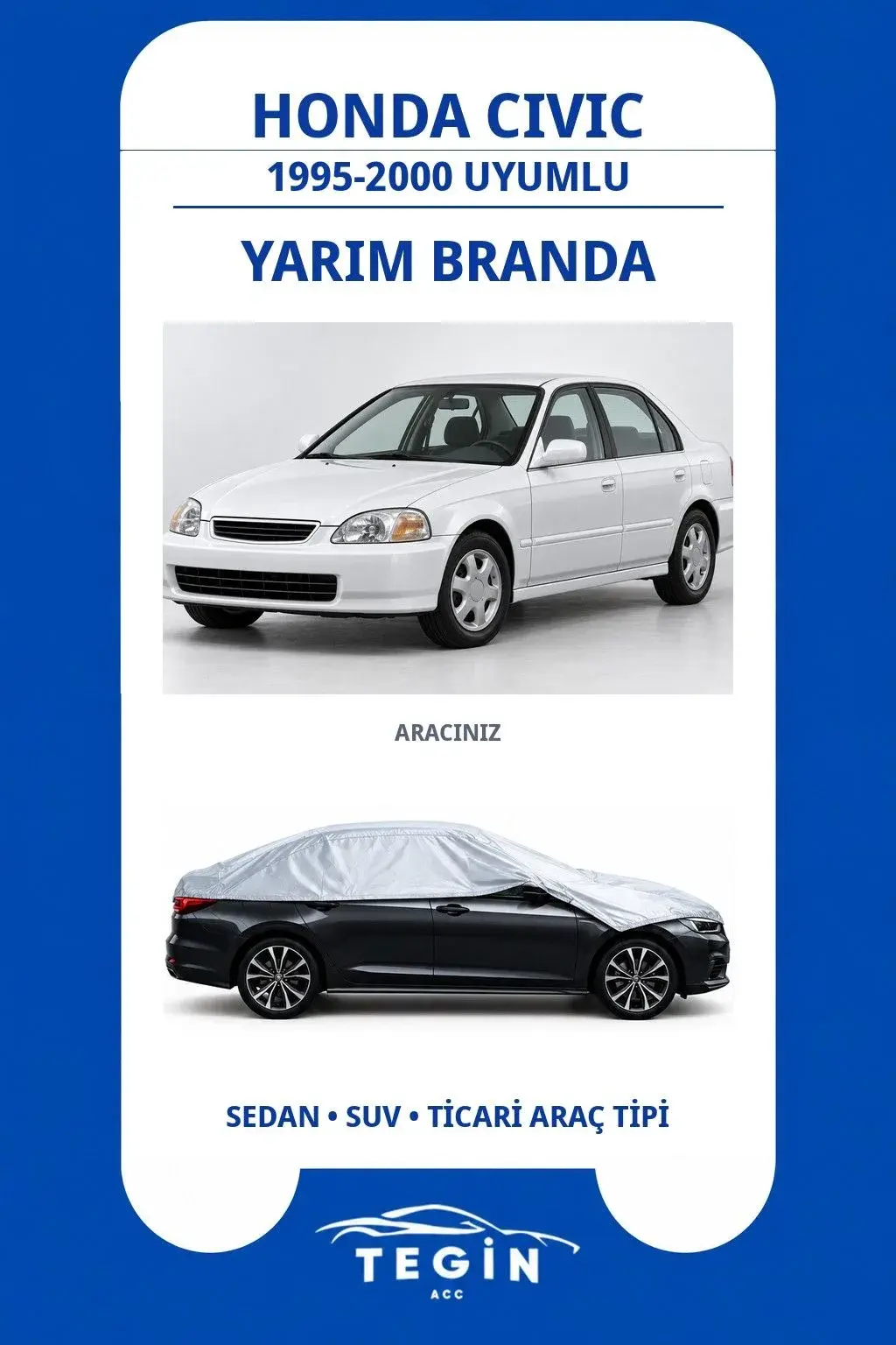 Honda Civic 1995-2000 Sedan Uyumlu SolarBlock Yarım Araba Brandası