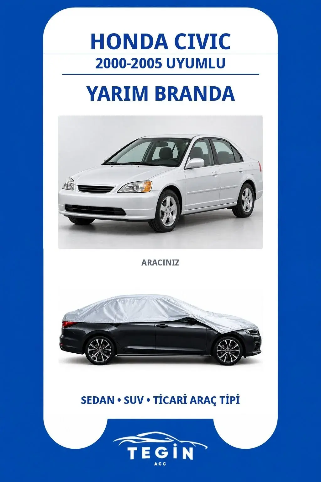 Honda Civic 2000-2005 Sedan Uyumlu SolarBlock Yarım Araba Brandası