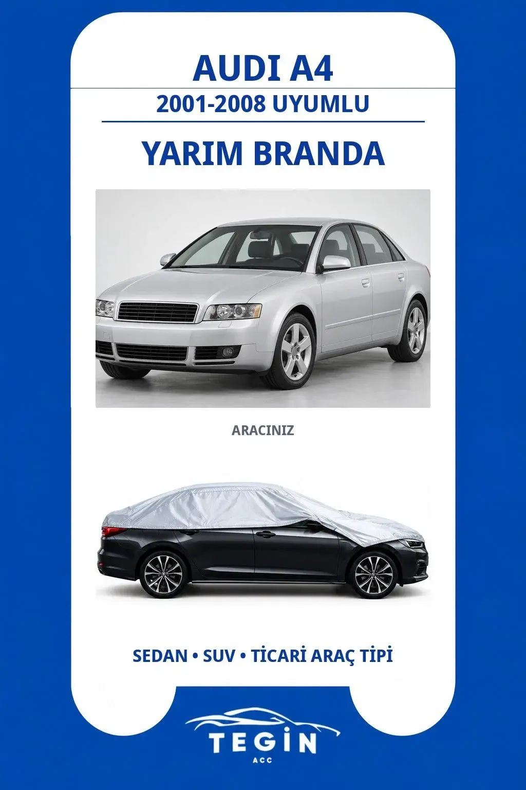 Audi A4 2001-2008 Sedan Uyumlu SolarBlock Yarım Araba Brandası