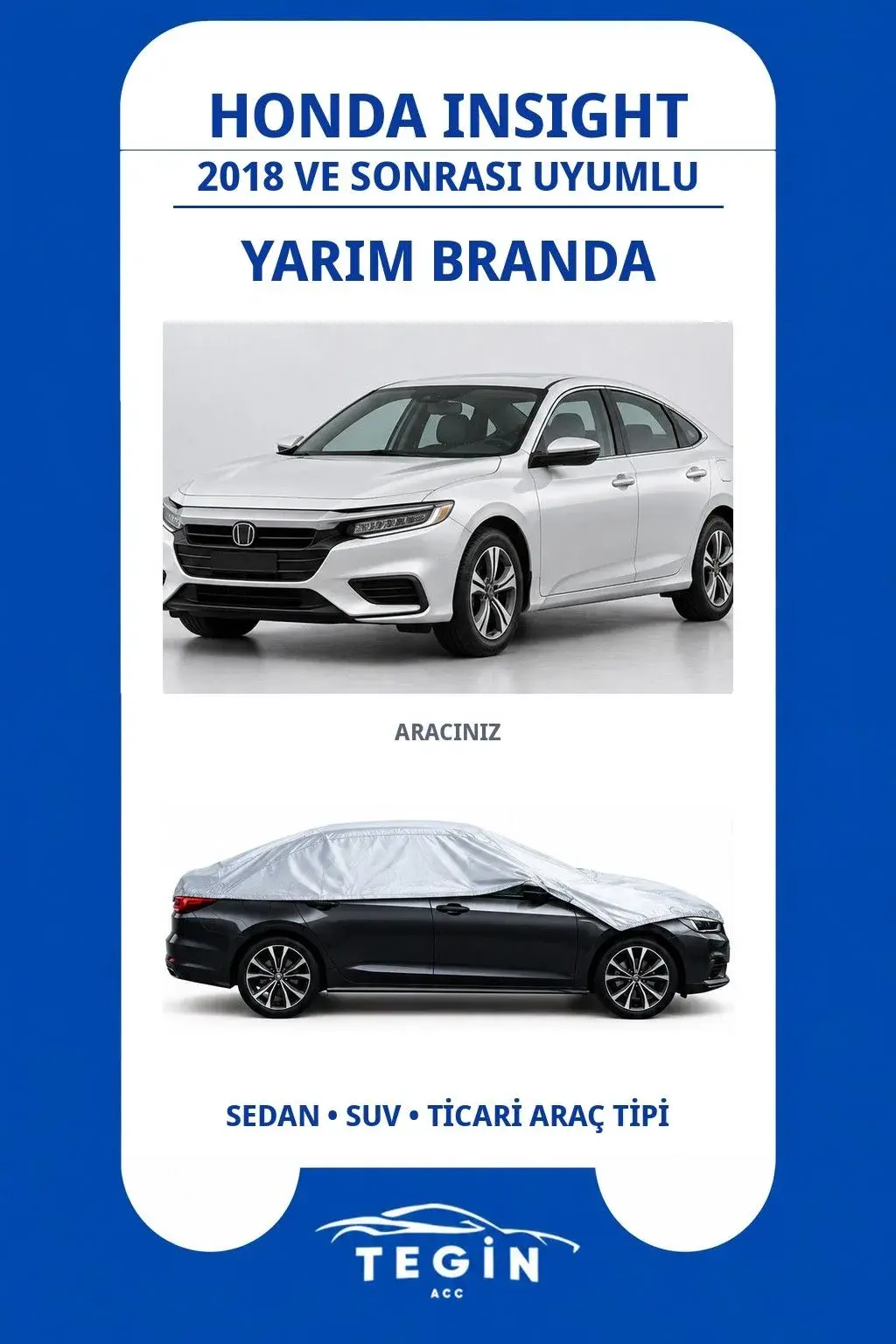 Honda Insight 2018 ve Sonrası Sedan Uyumlu SolarBlock Yarım Araba Brandası