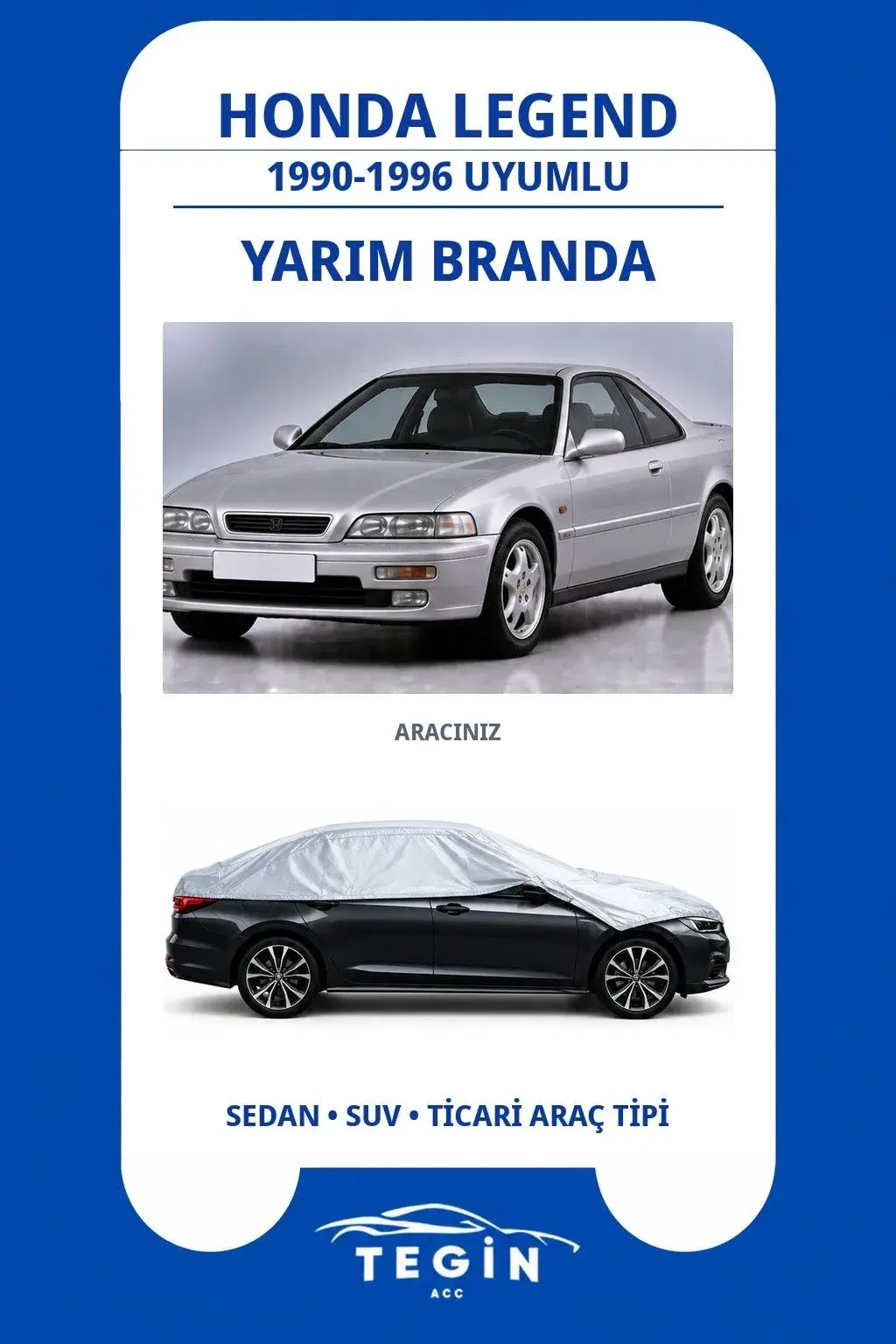 Honda Legend 1990-1996 Sedan Uyumlu SolarBlock Yarım Araba Brandası
