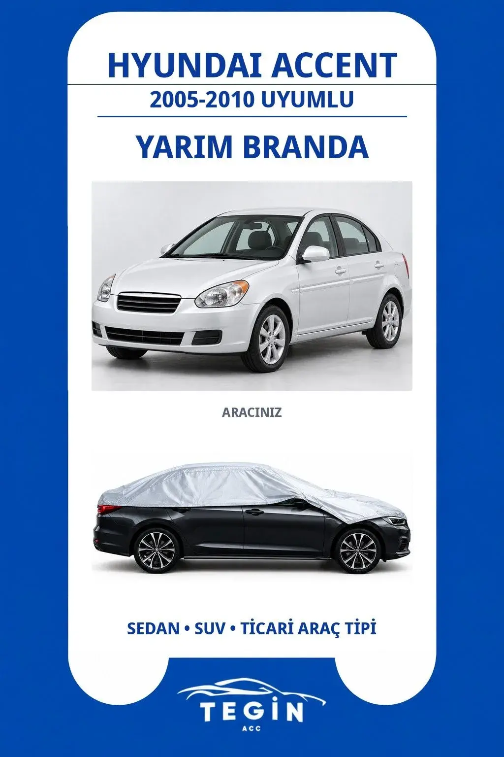 Hyundai Accent 2005-2010 Sedan Uyumlu SolarBlock Yarım Araba Brandası