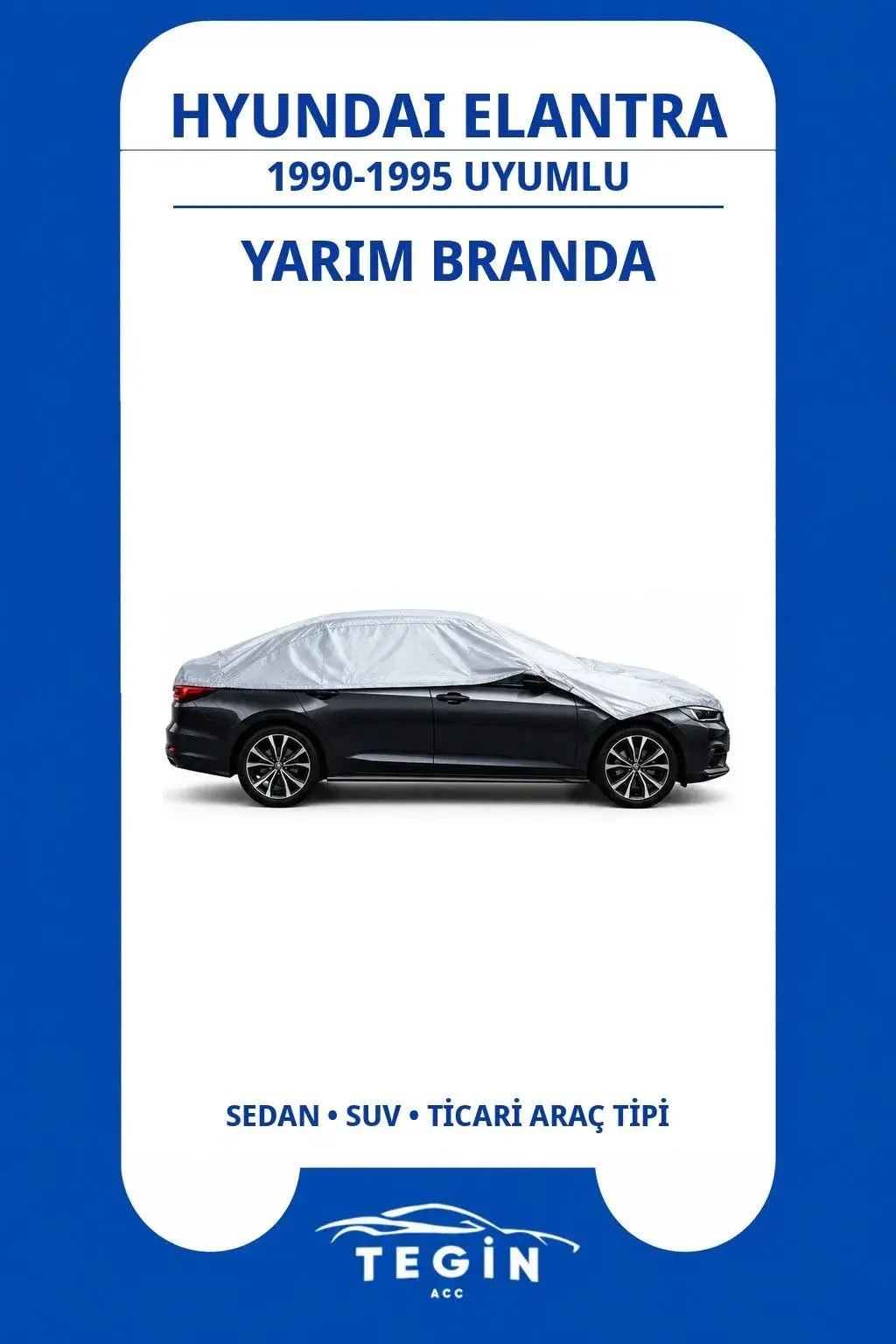 Hyundai Elantra 1990-1995 Sedan Uyumlu SolarBlock Yarım Araba Brandası
