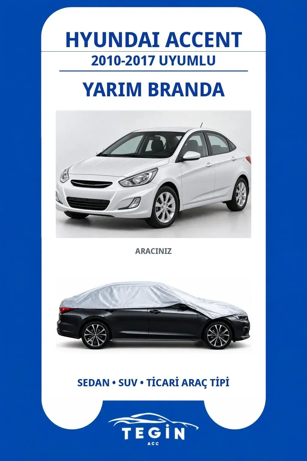 Hyundai Accent 2010-2017 Sedan Uyumlu SolarBlock Yarım Araba Brandası