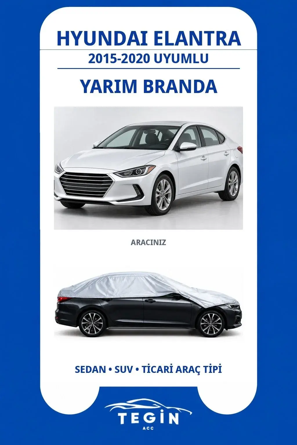 Hyundai Elantra 2015-2020 Sedan Uyumlu SolarBlock Yarım Araba Brandası