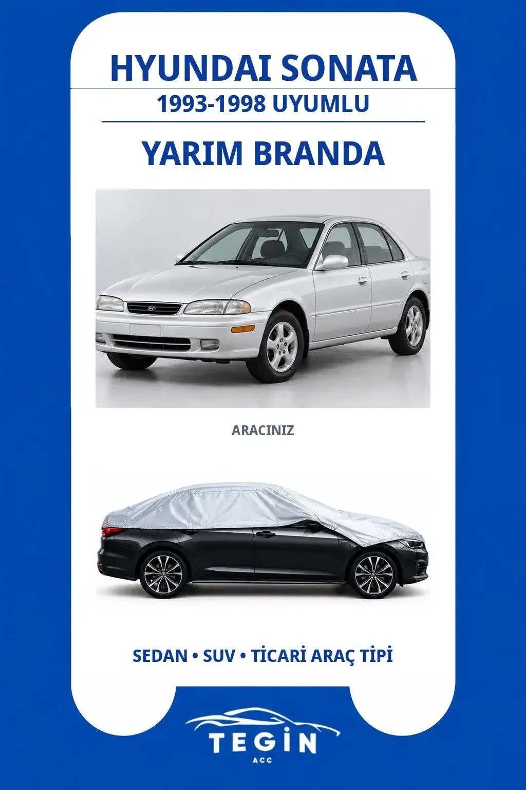 Hyundai Sonata 1993-1998 Sedan Uyumlu SolarBlock Yarım Araba Brandası