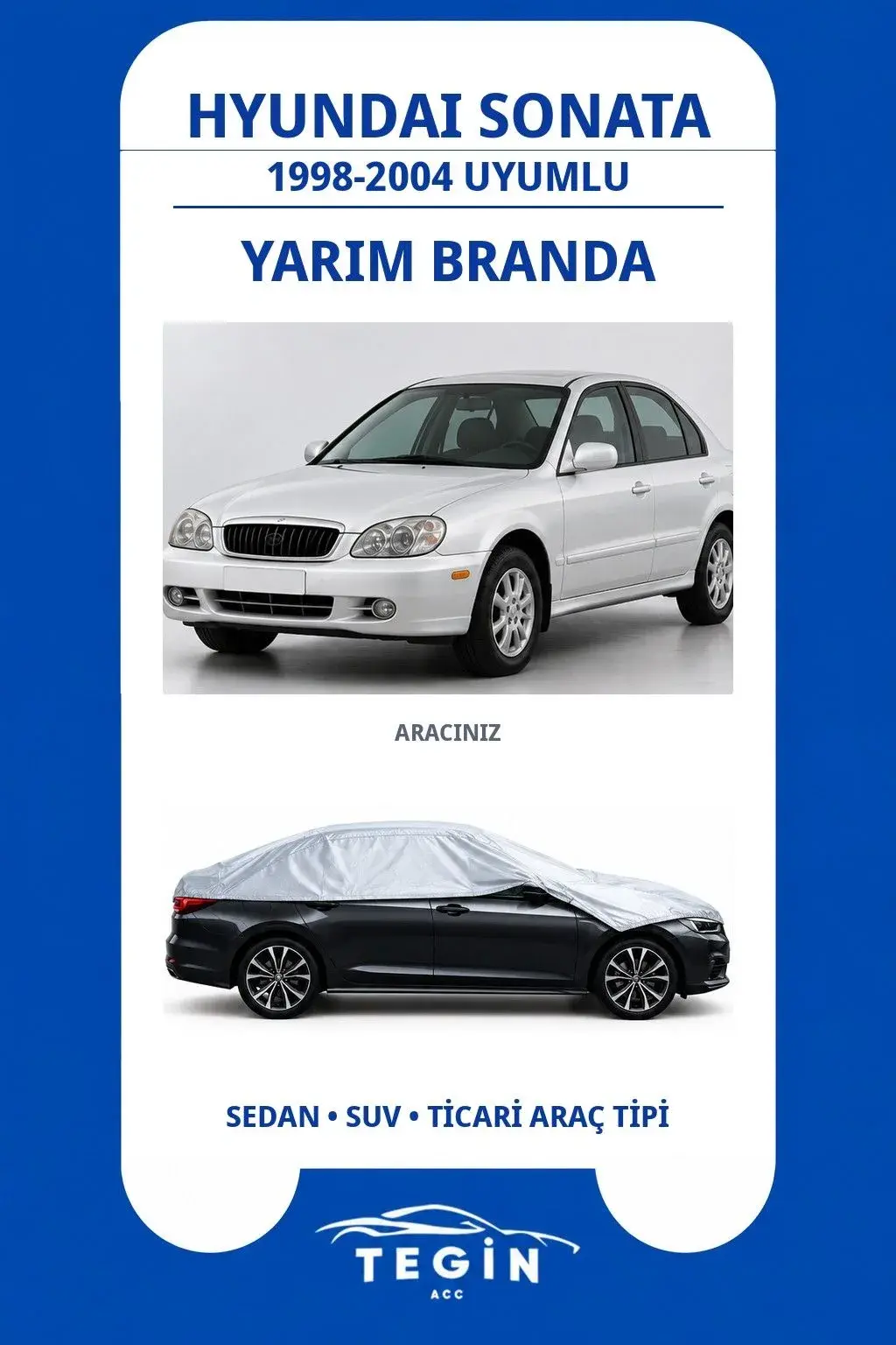 Hyundai Sonata 1998-2004 Sedan Uyumlu SolarBlock Yarım Araba Brandası