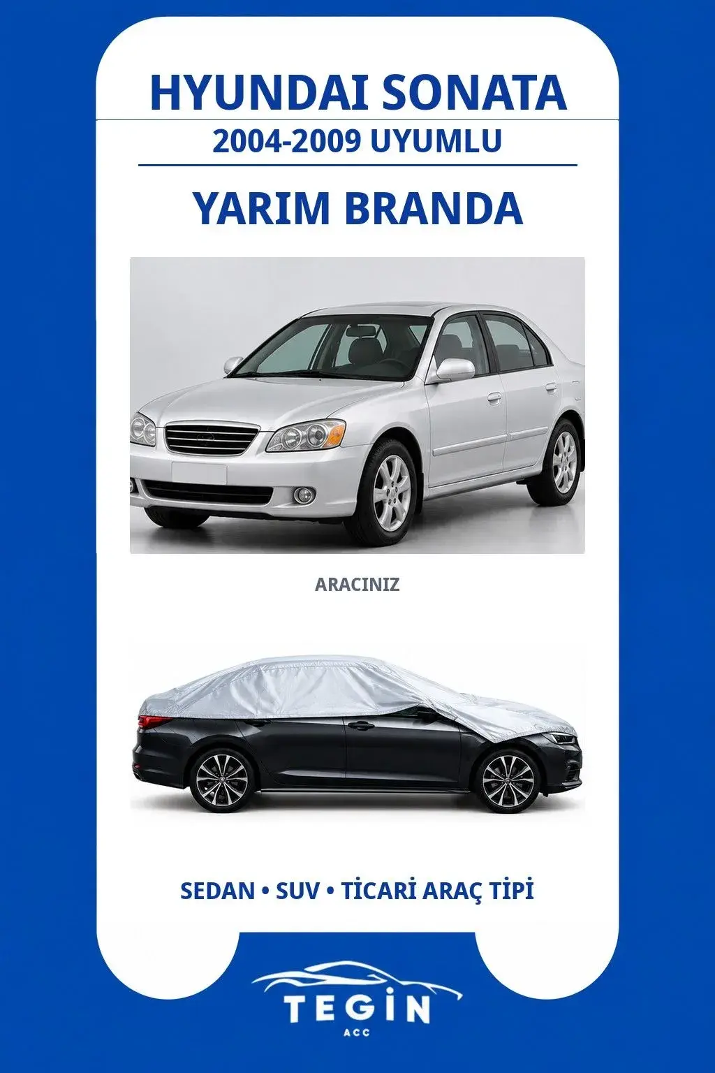 Hyundai Sonata 2004-2009 Sedan Uyumlu SolarBlock Yarım Araba Brandası