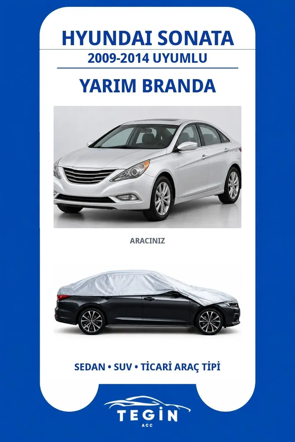 Hyundai Sonata 2009-2014 Sedan Uyumlu SolarBlock Yarım Araba Brandası