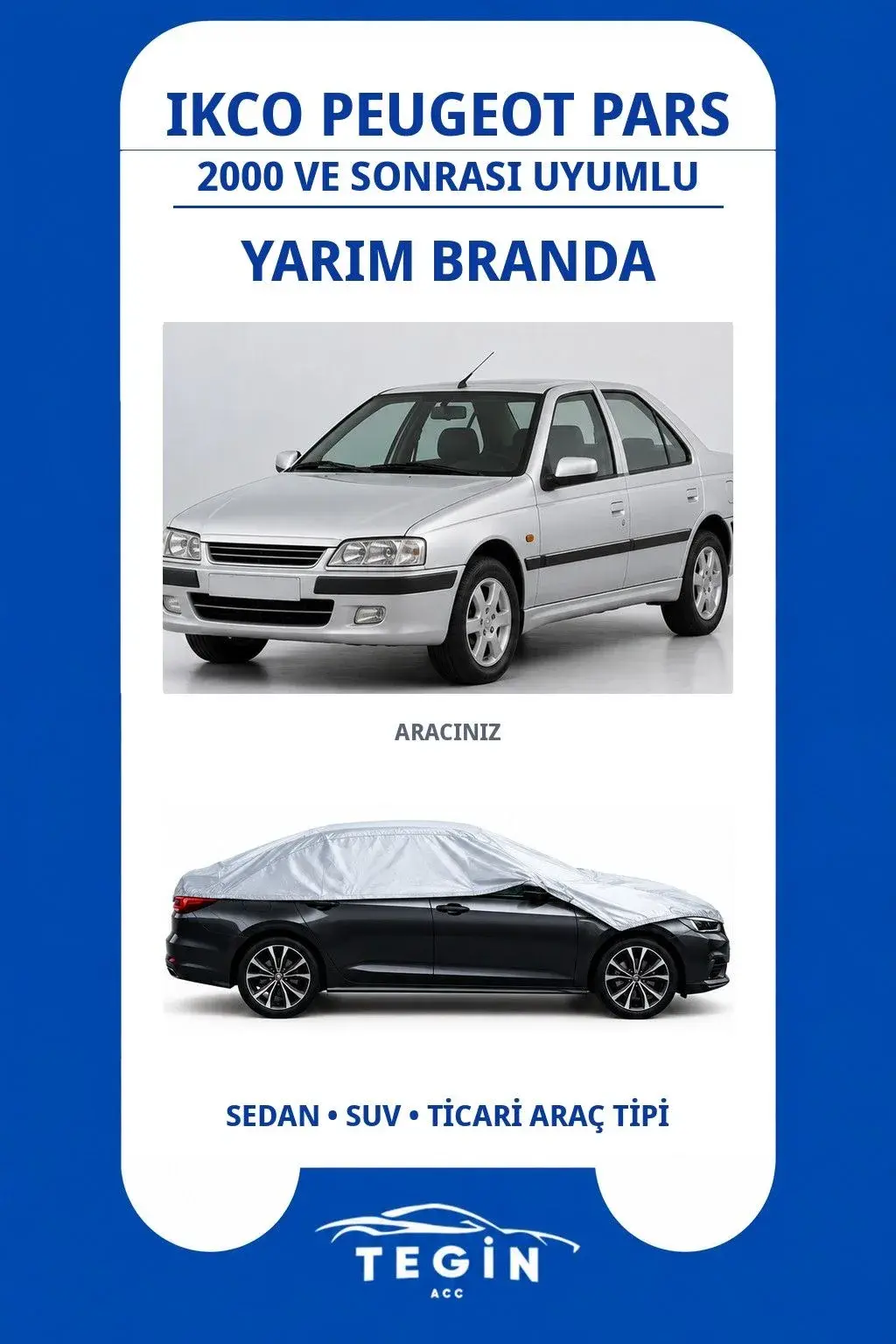Ikco Peugeot Pars 2000 ve Sonrası Sedan Uyumlu SolarBlock Yarım Araba Brandası