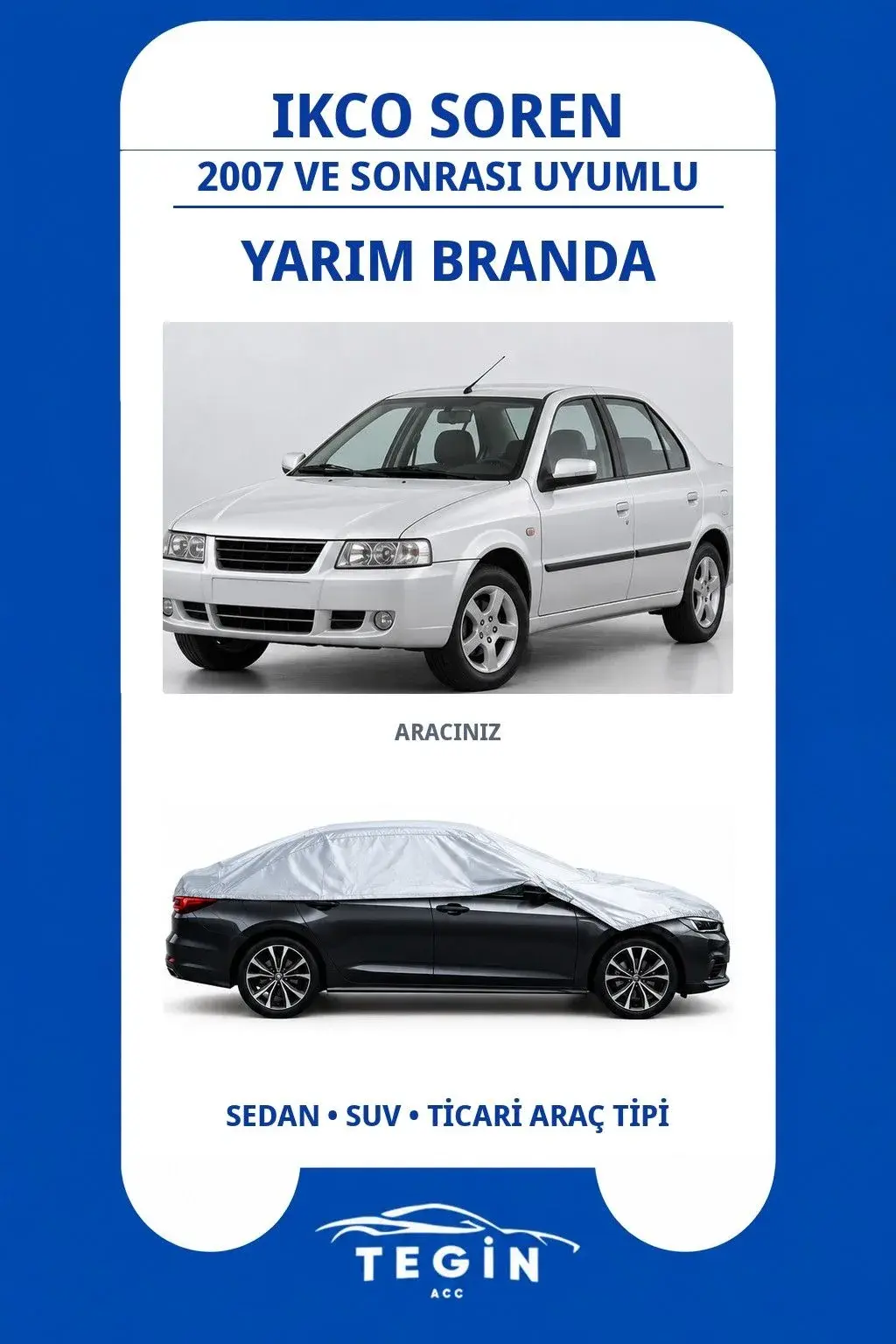 Ikco Soren 2007 ve Sonrası Sedan Uyumlu SolarBlock Yarım Araba Brandası
