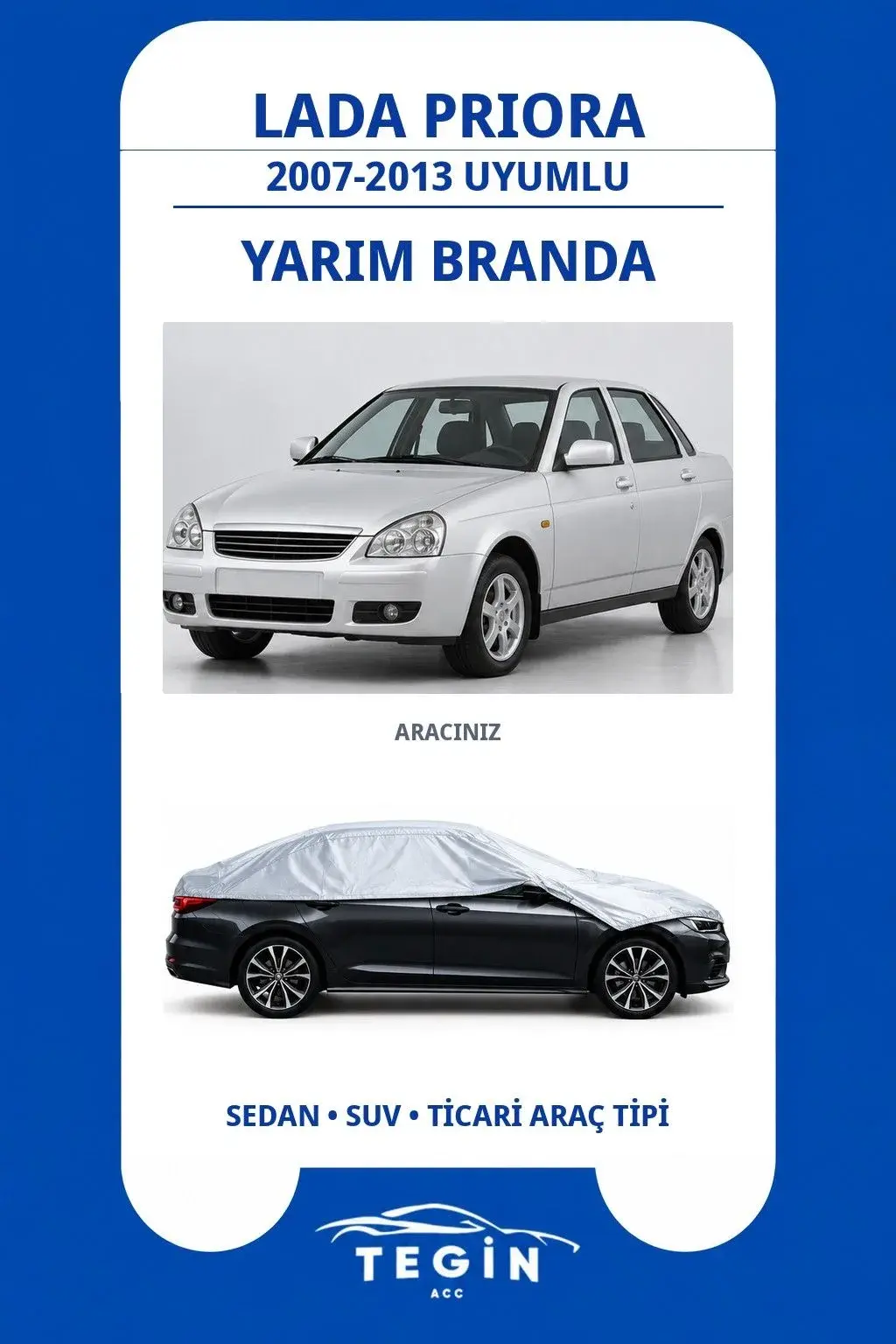 Lada Priora 2007-2013 Sedan Uyumlu SolarBlock Yarım Araba Brandası