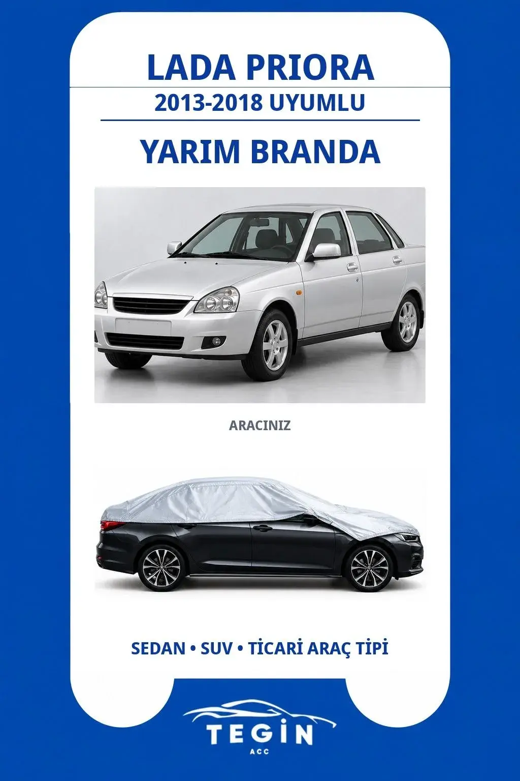 Lada Priora 2013-2018 Sedan Uyumlu SolarBlock Yarım Araba Brandası