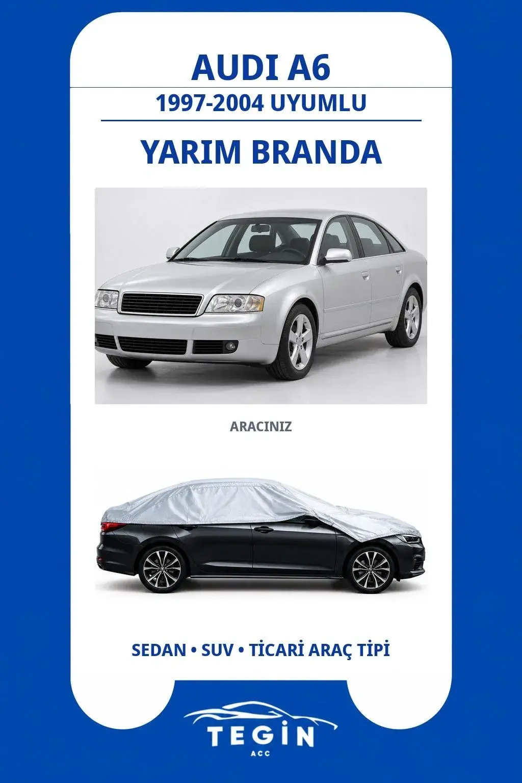 Audi A6 1997-2004 Sedan Uyumlu SolarBlock Yarım Araba Brandası