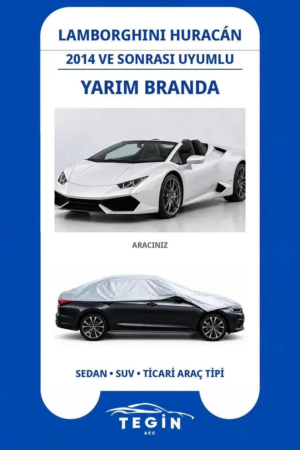 Lamborghini Huracán 2014 ve Sonrası Convertible Uyumlu SolarBlock Yarım Araba Brandası