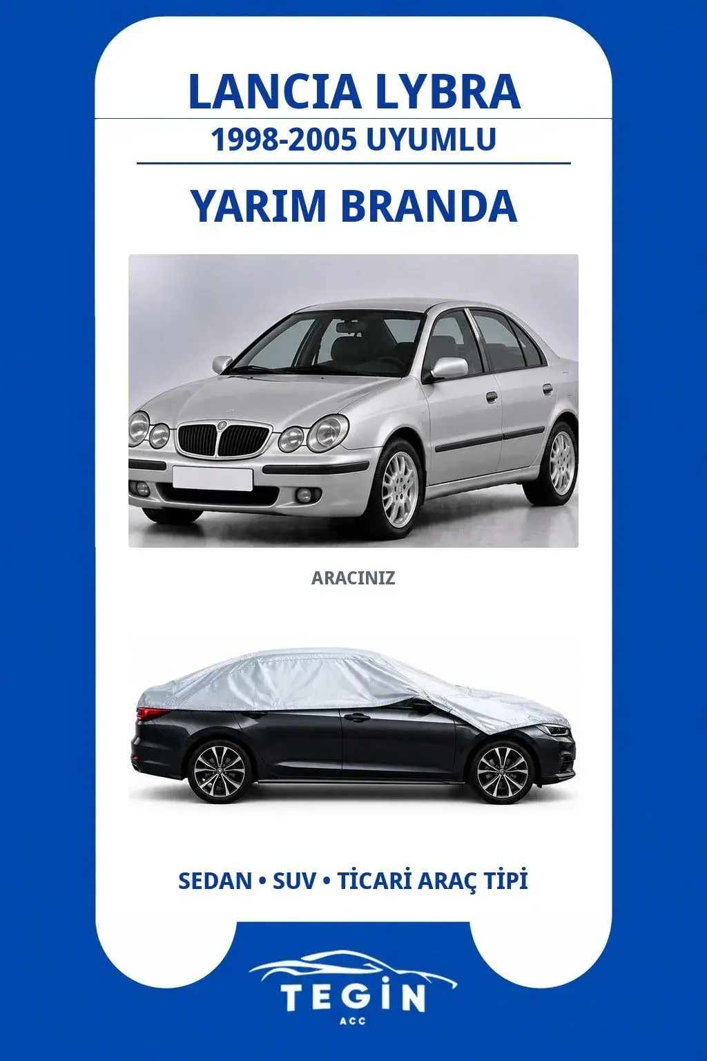 Lancia Lybra 1998-2005 Sedan Uyumlu SolarBlock Yarım Araba Brandası