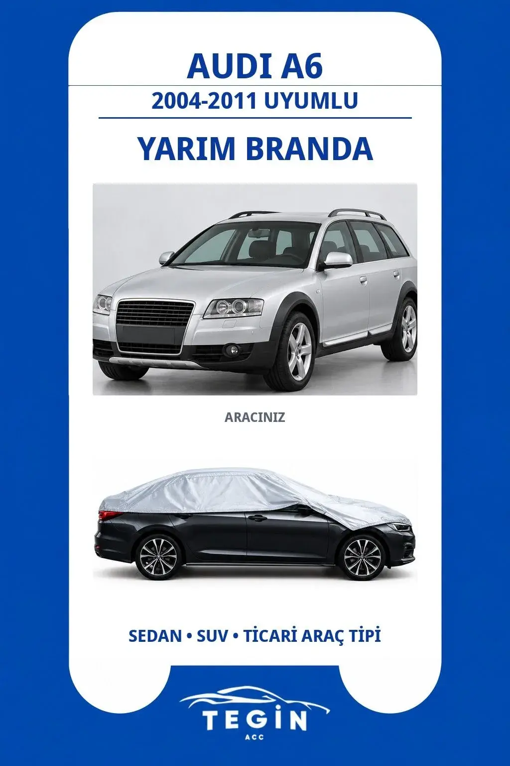 Audi A6 2004-2011 Allroad Uyumlu SolarBlock Yarım Araba Brandası