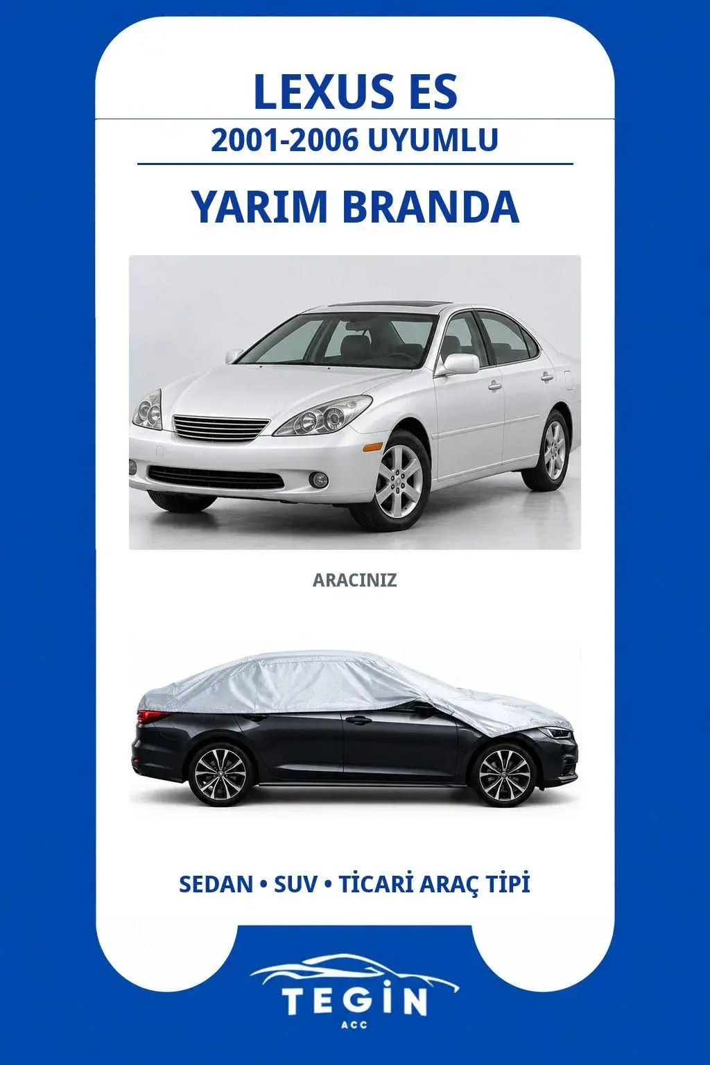 Lexus ES 2001-2006 Sedan Uyumlu SolarBlock Yarım Araba Brandası