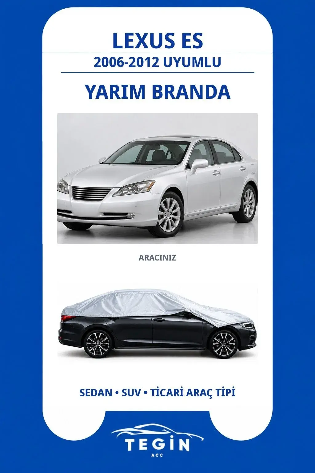 Lexus ES 2006-2012 Sedan Uyumlu SolarBlock Yarım Araba Brandası