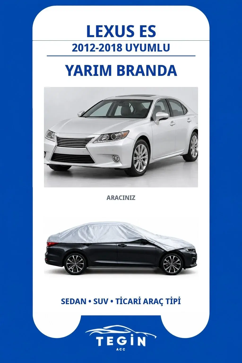 Lexus ES 2012-2018 Sedan Uyumlu SolarBlock Yarım Araba Brandası