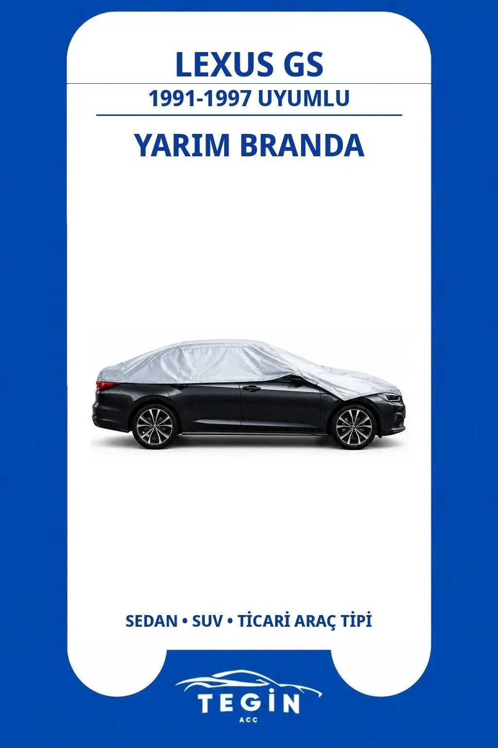 Lexus GS 1991-1997 Sedan Uyumlu SolarBlock Yarım Araba Brandası