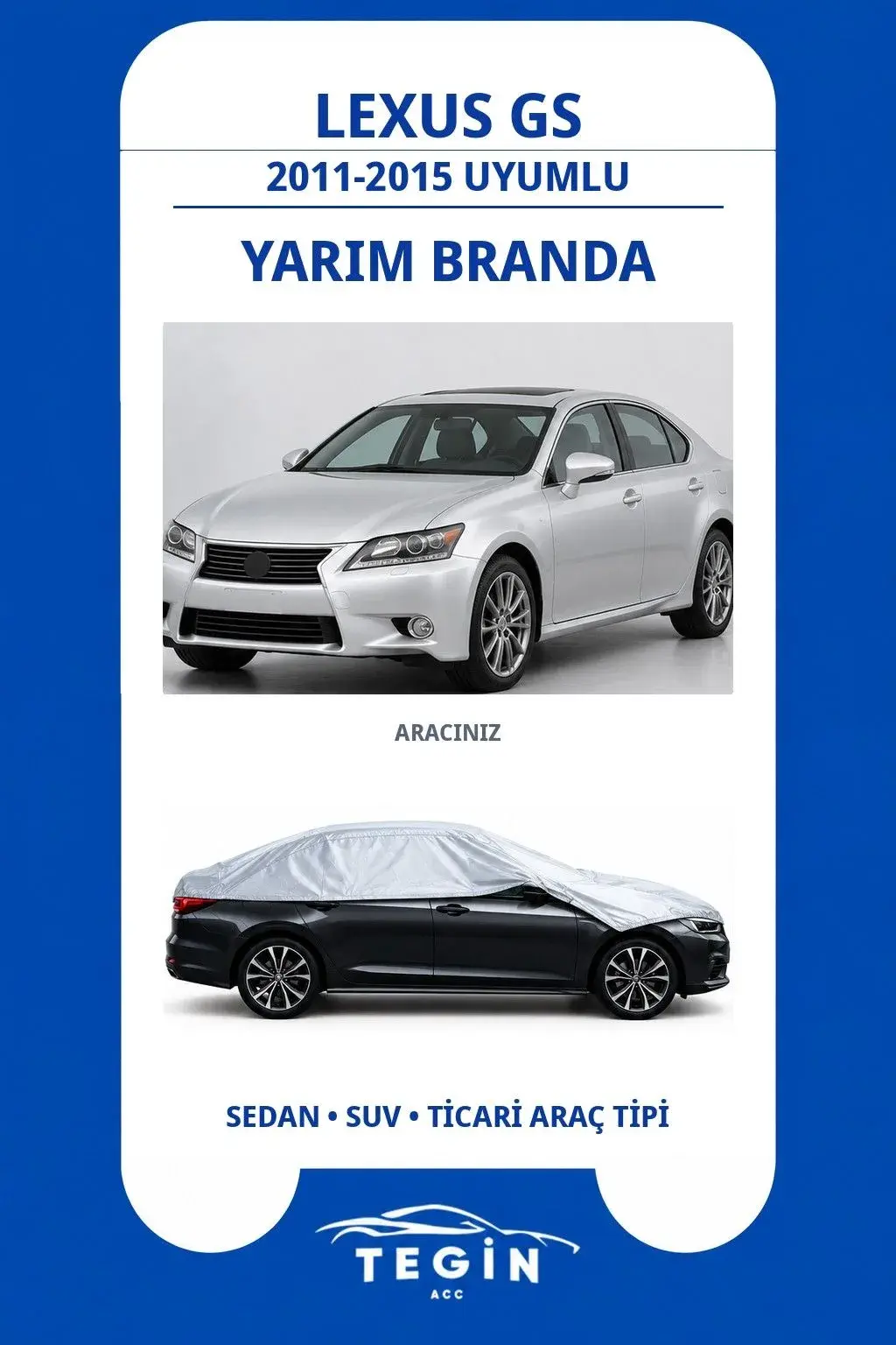 Lexus GS 2011-2015 Sedan Uyumlu SolarBlock Yarım Araba Brandası