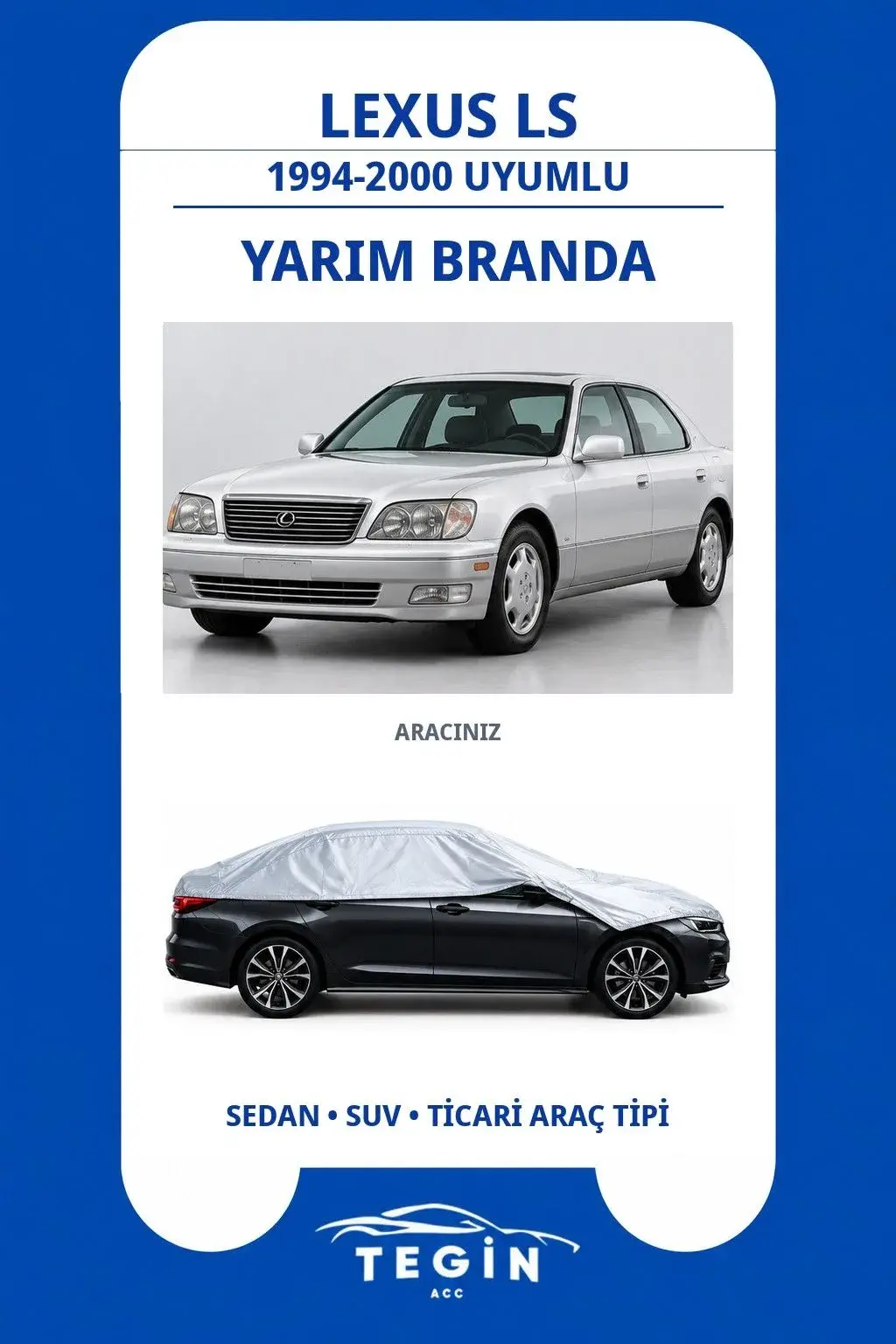 Lexus LS 1994-2000 Sedan Uyumlu SolarBlock Yarım Araba Brandası