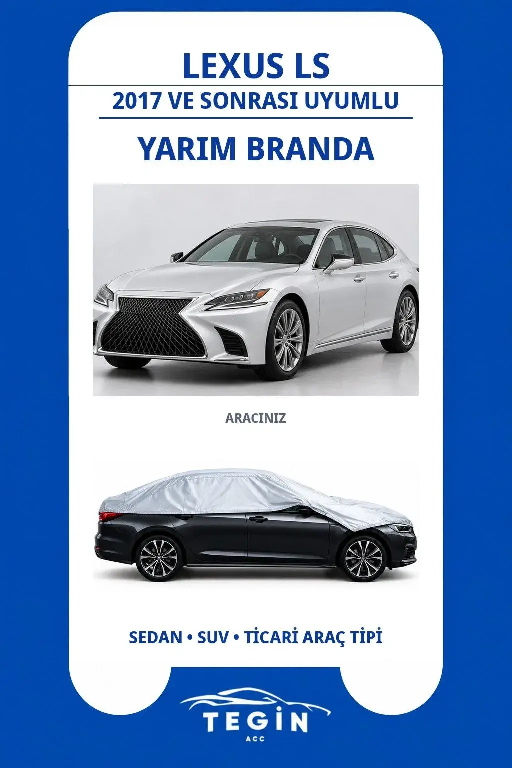 Lexus LS 2017 ve Sonrası Sedan Uyumlu SolarBlock Yarım Araba Brandası