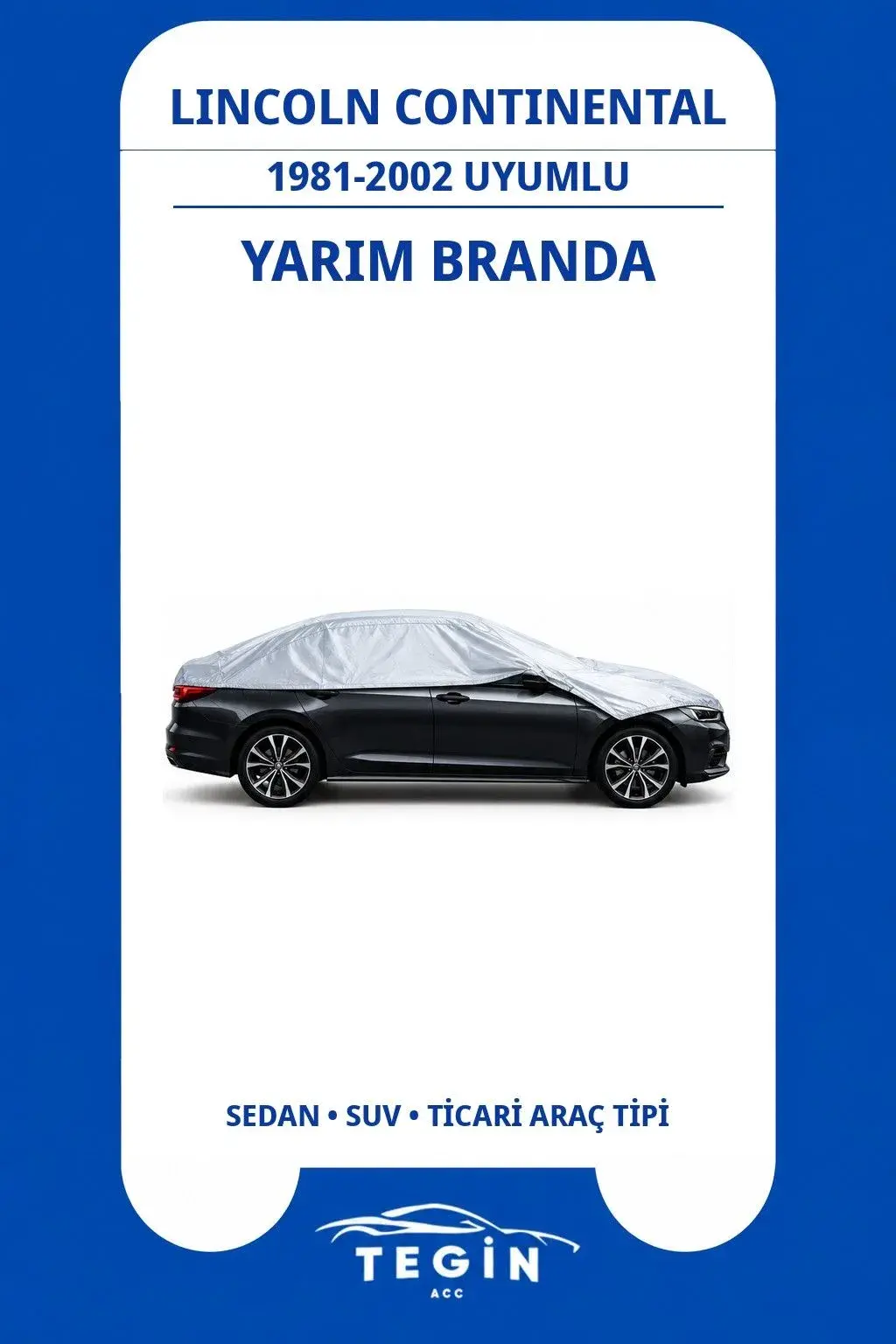 Lincoln Continental 1981-2002 Sedan Uyumlu SolarBlock Yarım Araba Brandası
