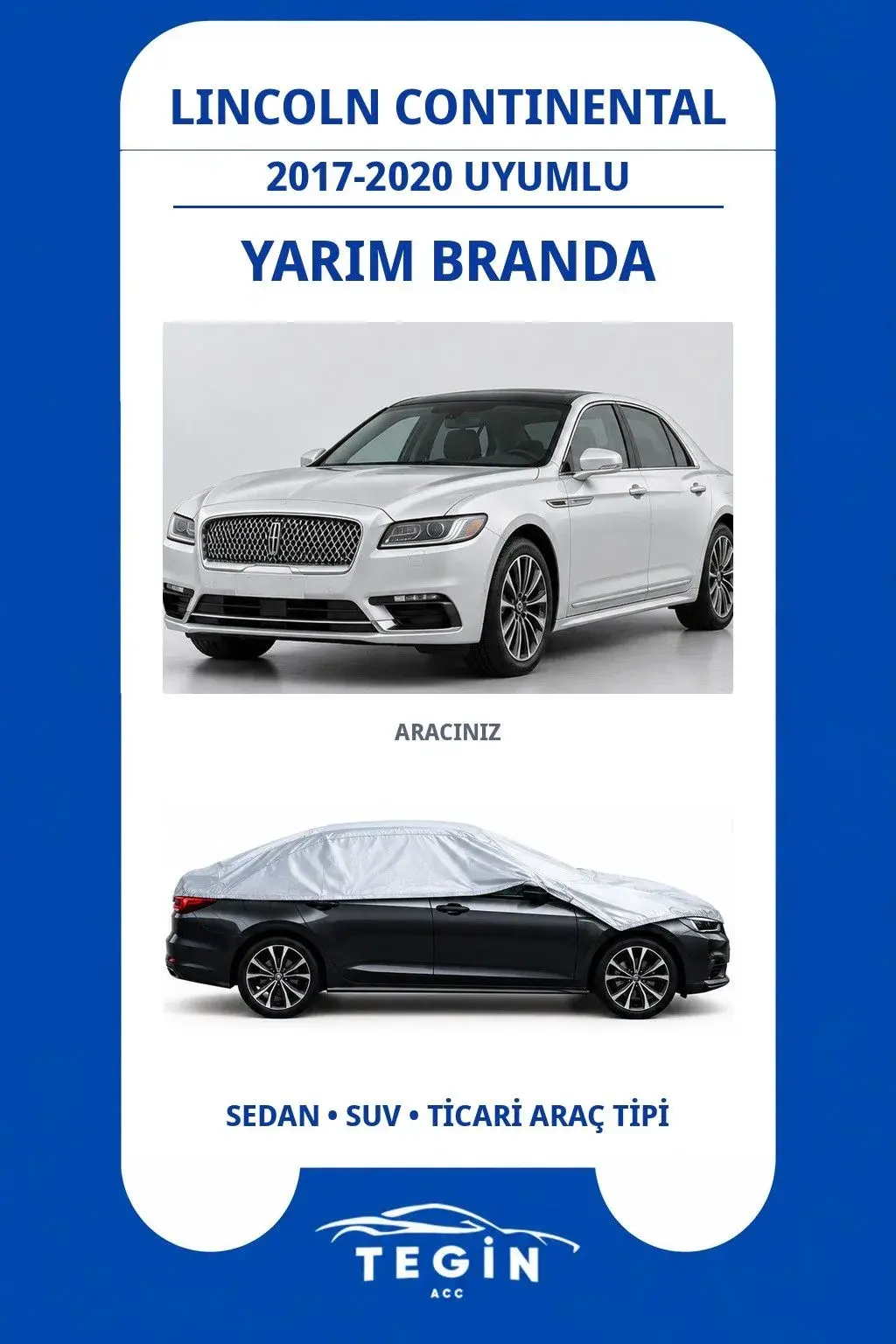 Lincoln Continental 2017-2020 Sedan Uyumlu SolarBlock Yarım Araba Brandası