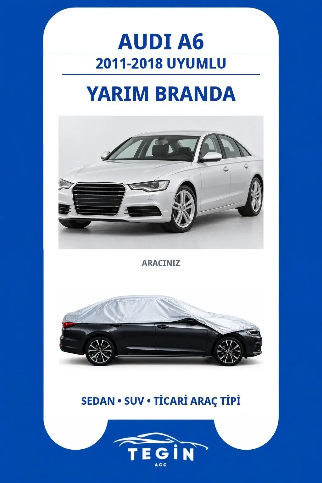 Audi A6 2011-2018 Sedan Uyumlu SolarBlock Yarım Araba Brandası