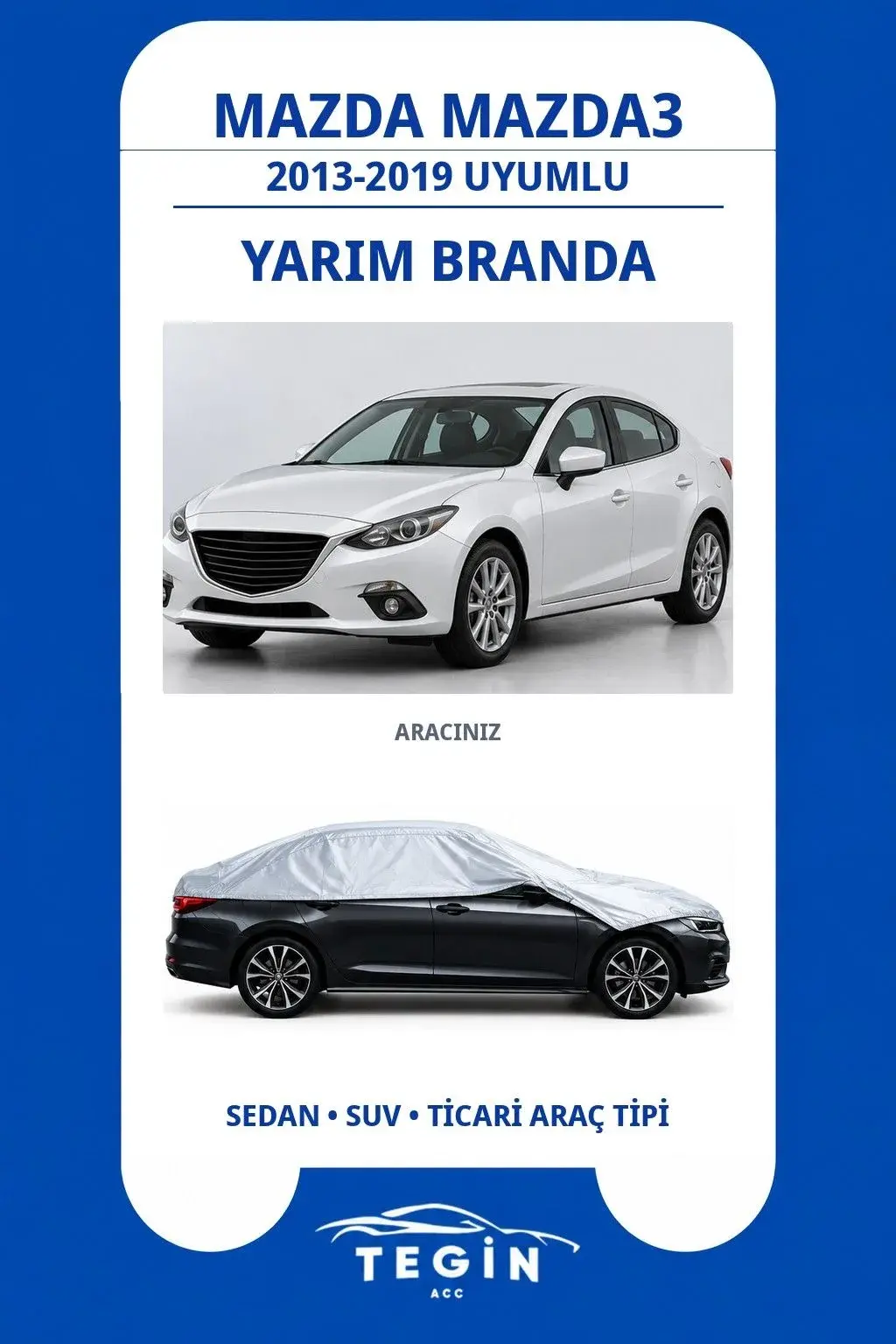 Mazda Mazda3 2013-2019 Sedan Uyumlu SolarBlock Yarım Araba Brandası