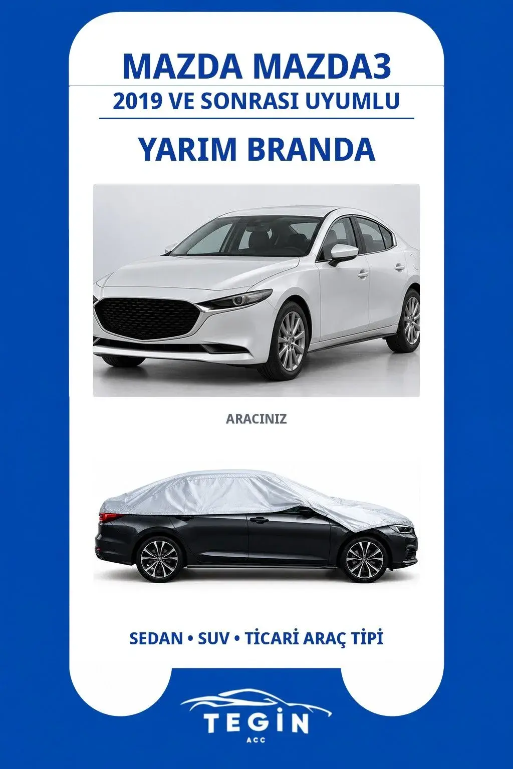 Mazda Mazda3 2019 ve Sonrası Sedan Uyumlu SolarBlock Yarım Araba Brandası