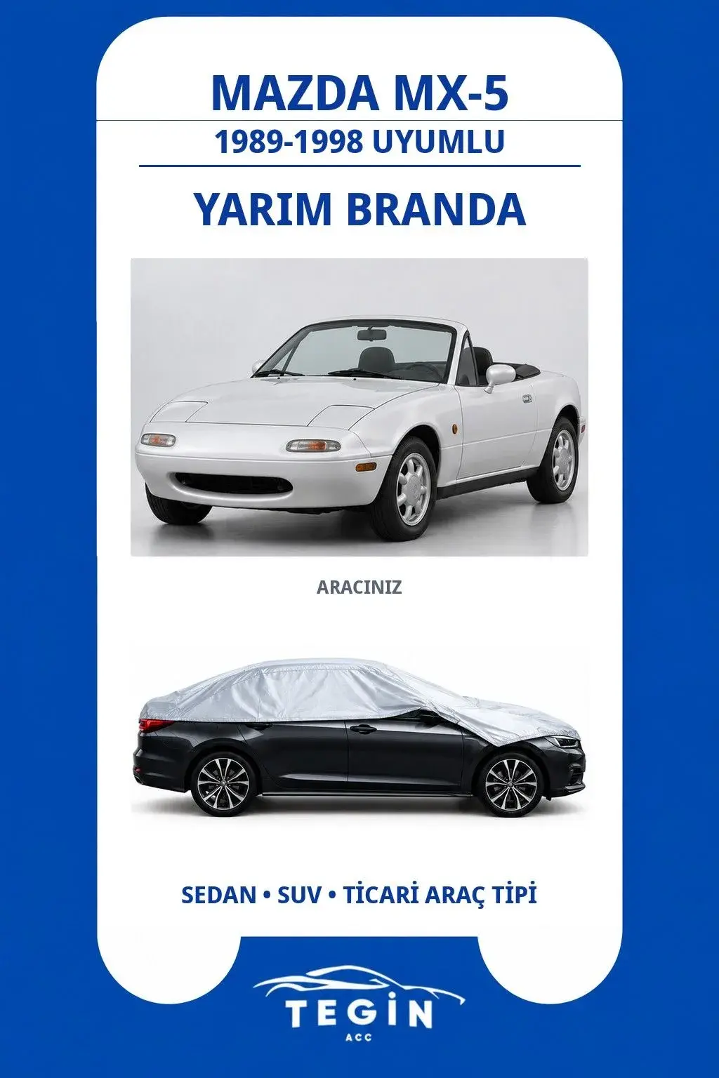 Mazda MX-5 1989-1998 Convertible Uyumlu SolarBlock Yarım Araba Brandası