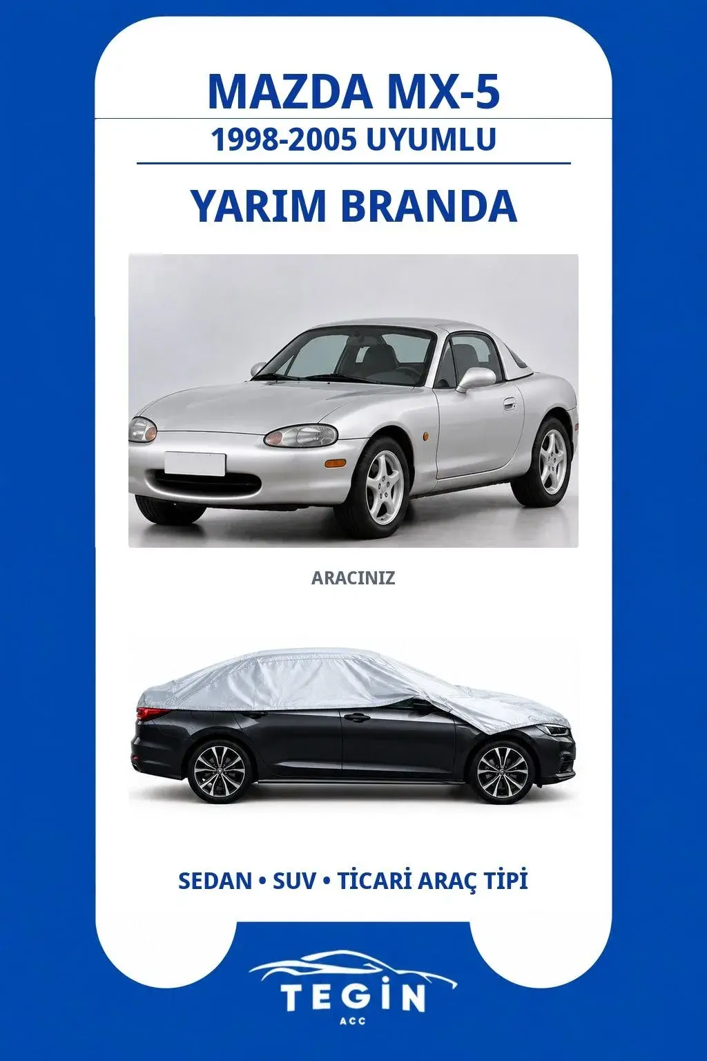 Mazda MX-5 1998-2005 Convertible Uyumlu SolarBlock Yarım Araba Brandası