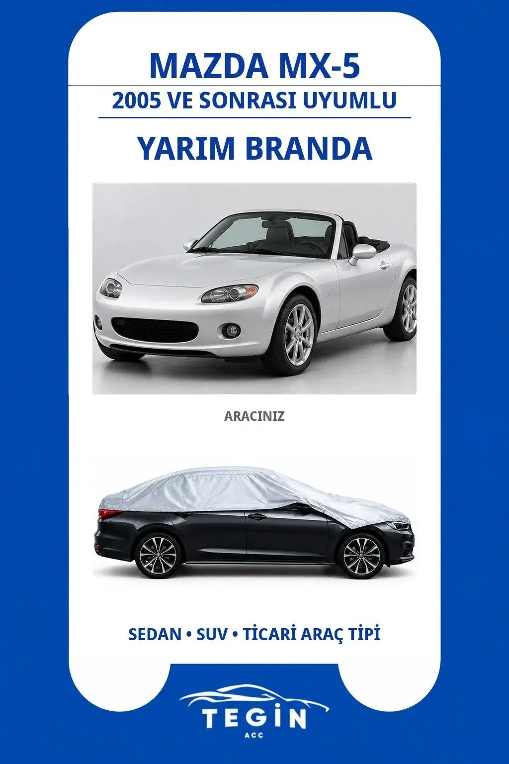 Mazda MX-5 2005 ve Sonrası Convertible Uyumlu SolarBlock Yarım Araba Brandası