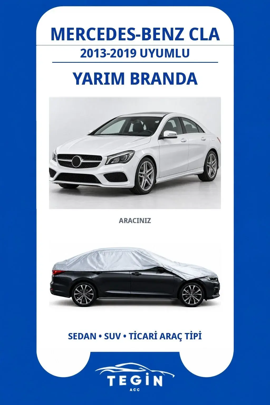 Mercedes-Benz CLA 2013-2019 Sedan Uyumlu SolarBlock Yarım Araba Brandası