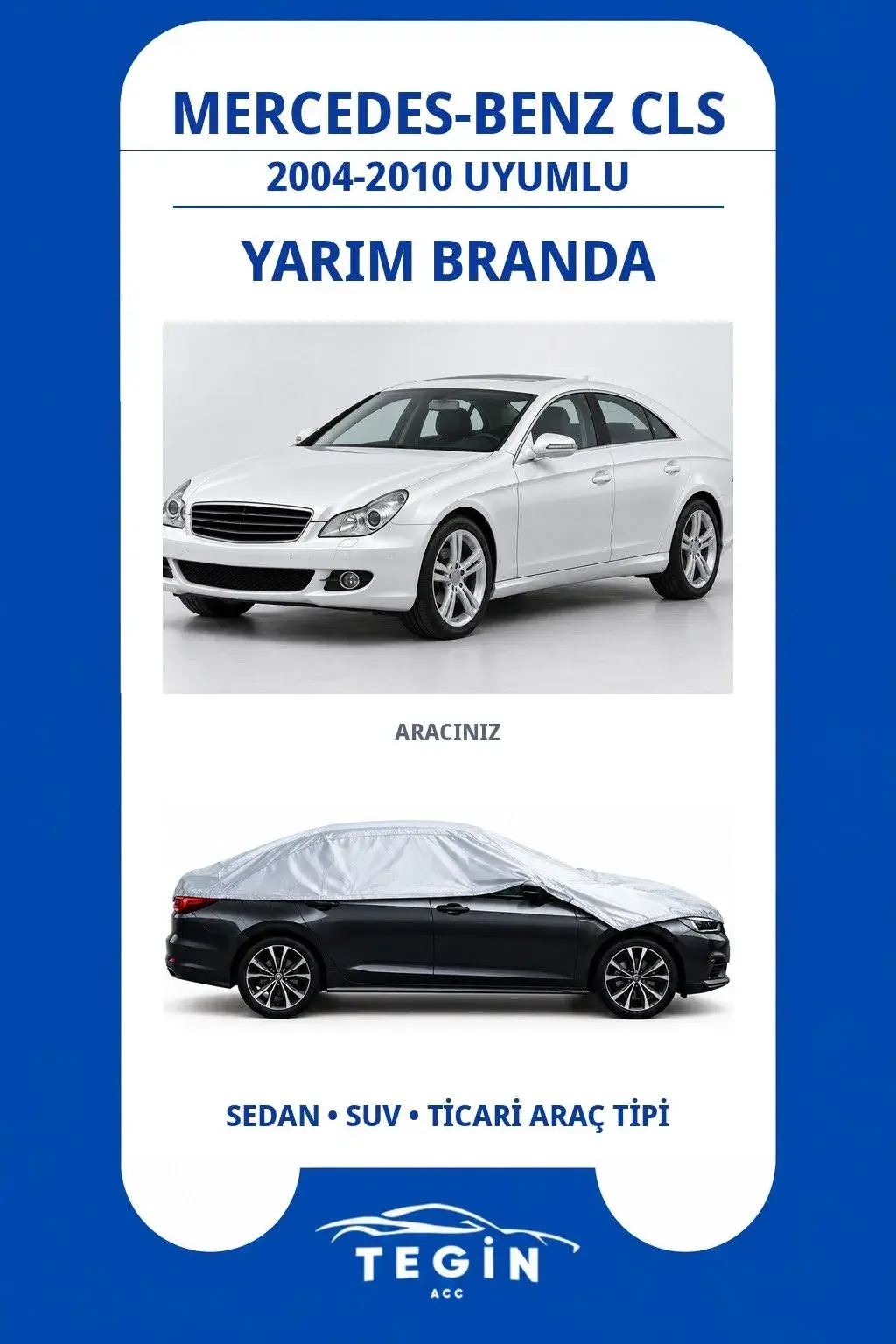 Mercedes-Benz CLS 2004-2010 Sedan Uyumlu SolarBlock Yarım Araba Brandası