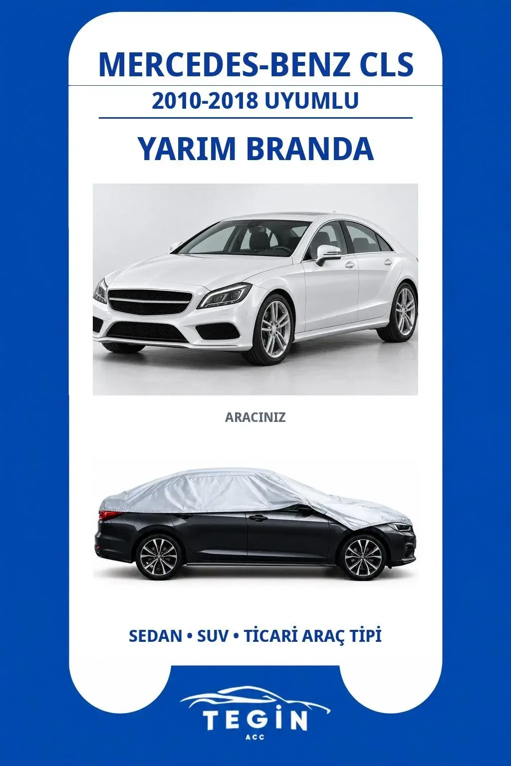 Mercedes-Benz CLS 2010-2018 Sedan Uyumlu SolarBlock Yarım Araba Brandası