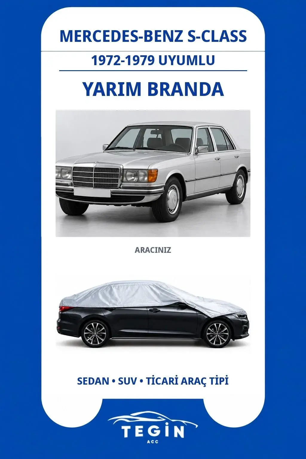 Mercedes-Benz S-Class 1972-1979 Sedan Uyumlu SolarBlock Yarım Araba Brandası