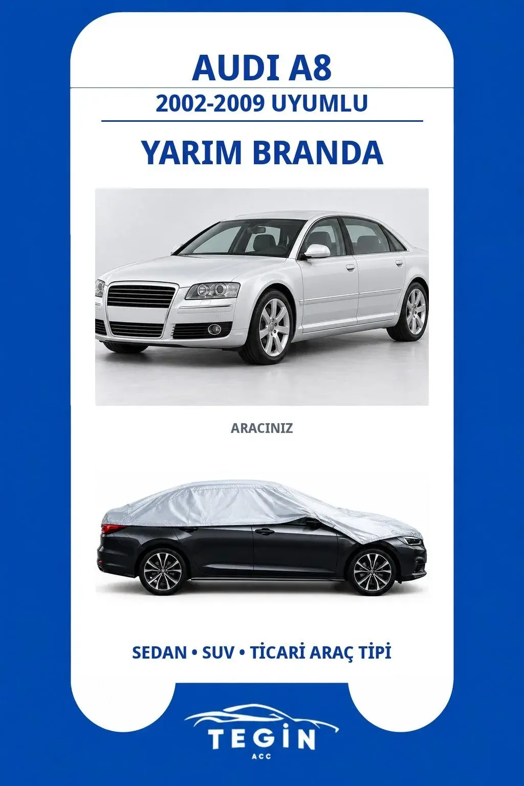 Audi A8 2002-2009 Sedan Uyumlu SolarBlock Yarım Araba Brandası