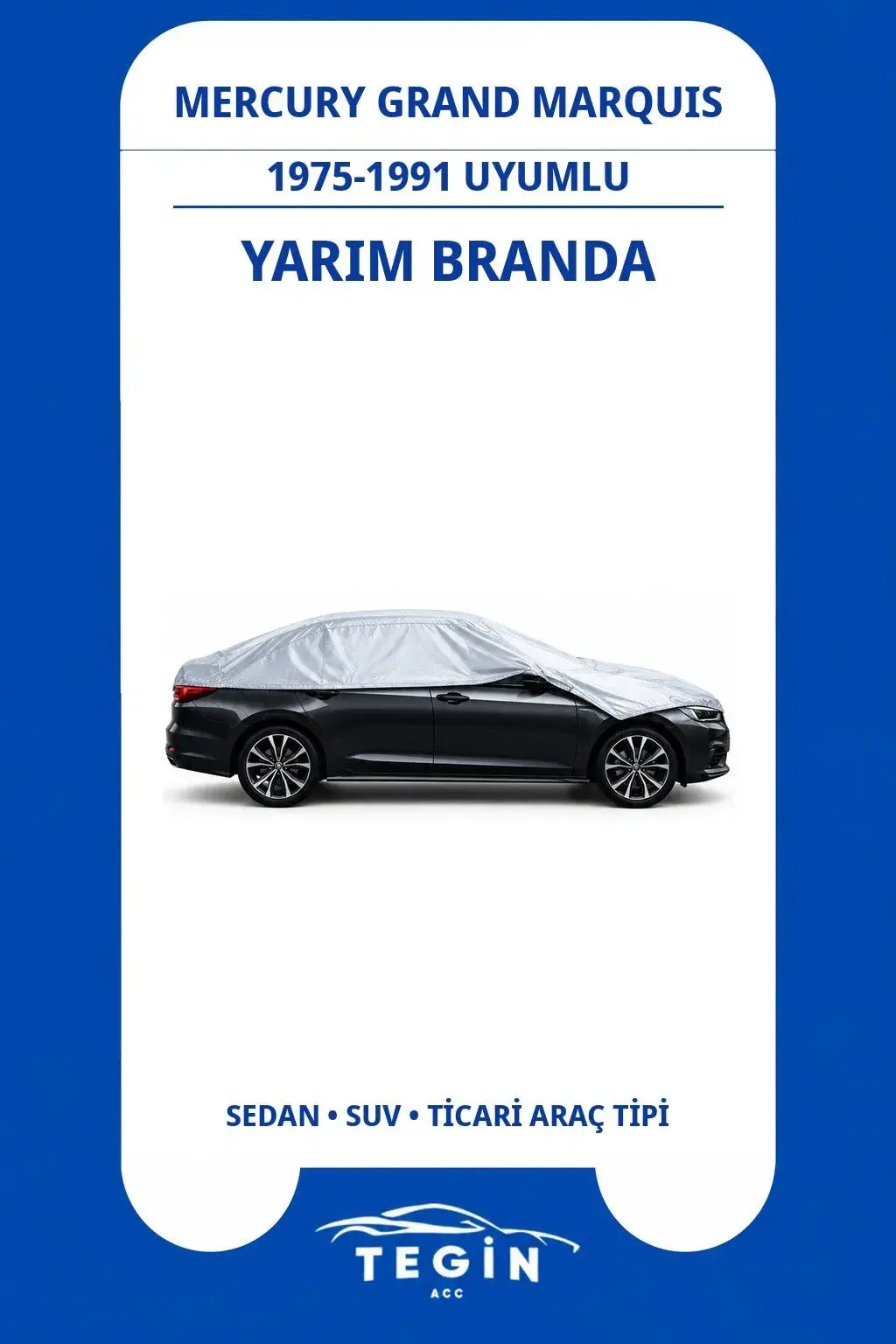 Mercury Grand Marquis 1975-1991 Sedan Uyumlu SolarBlock Yarım Araba Brandası
