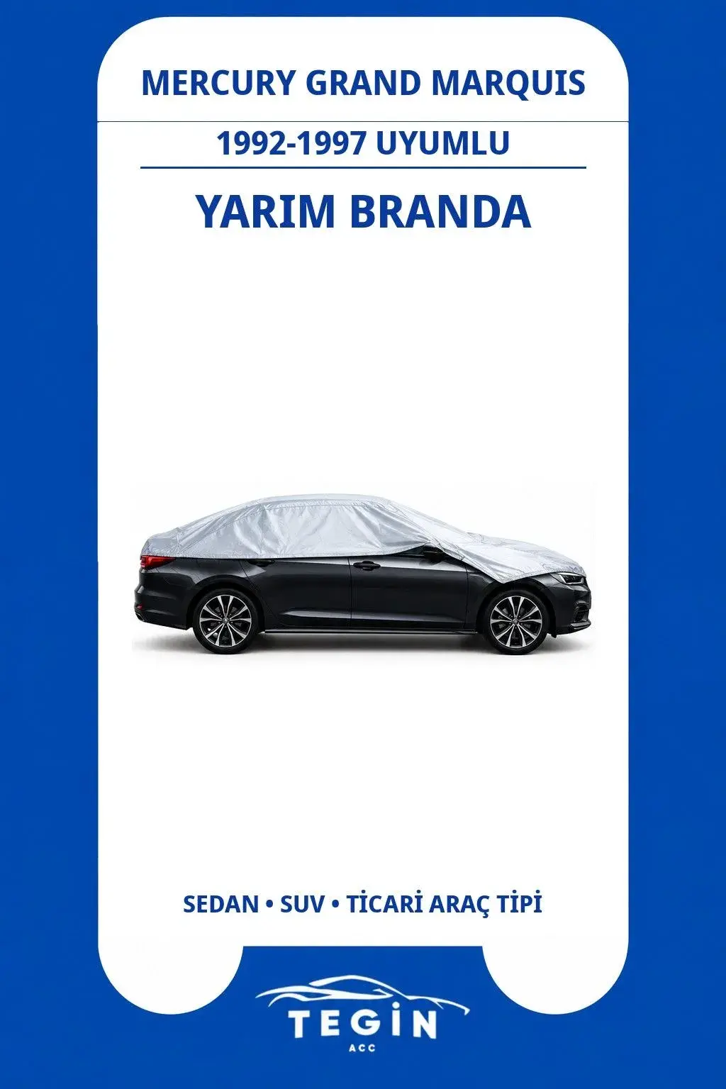 Mercury Grand Marquis 1992-1997 Sedan Uyumlu SolarBlock Yarım Araba Brandası