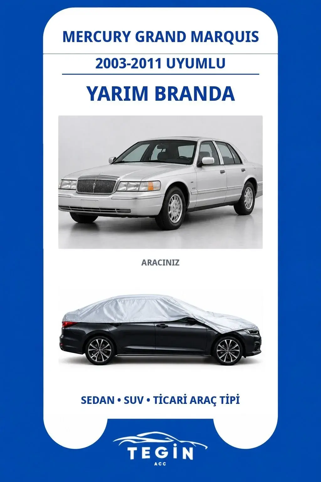Mercury Grand Marquis 2003-2011 Sedan Uyumlu SolarBlock Yarım Araba Brandası