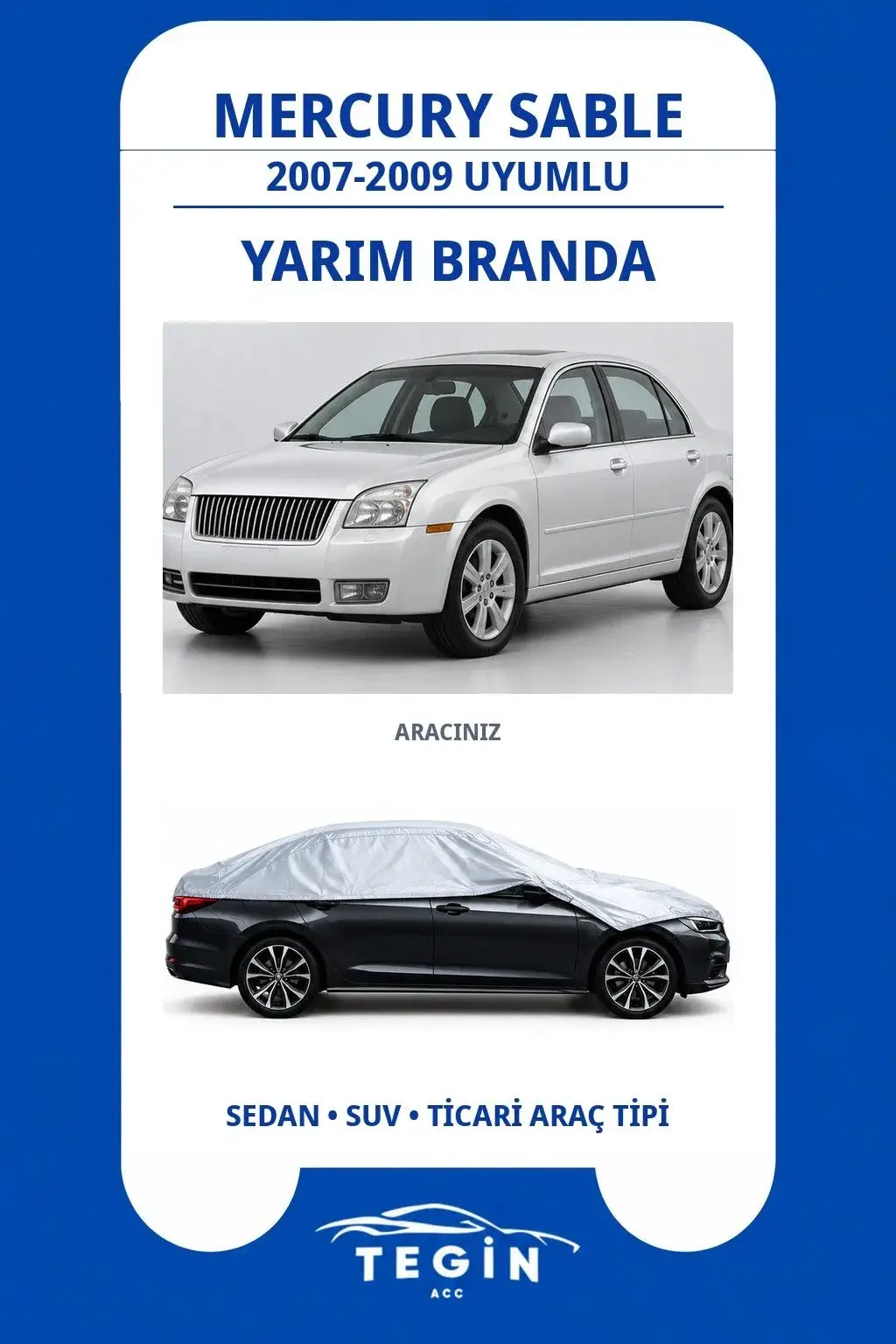 Mercury Sable 2007-2009 Sedan Uyumlu SolarBlock Yarım Araba Brandası
