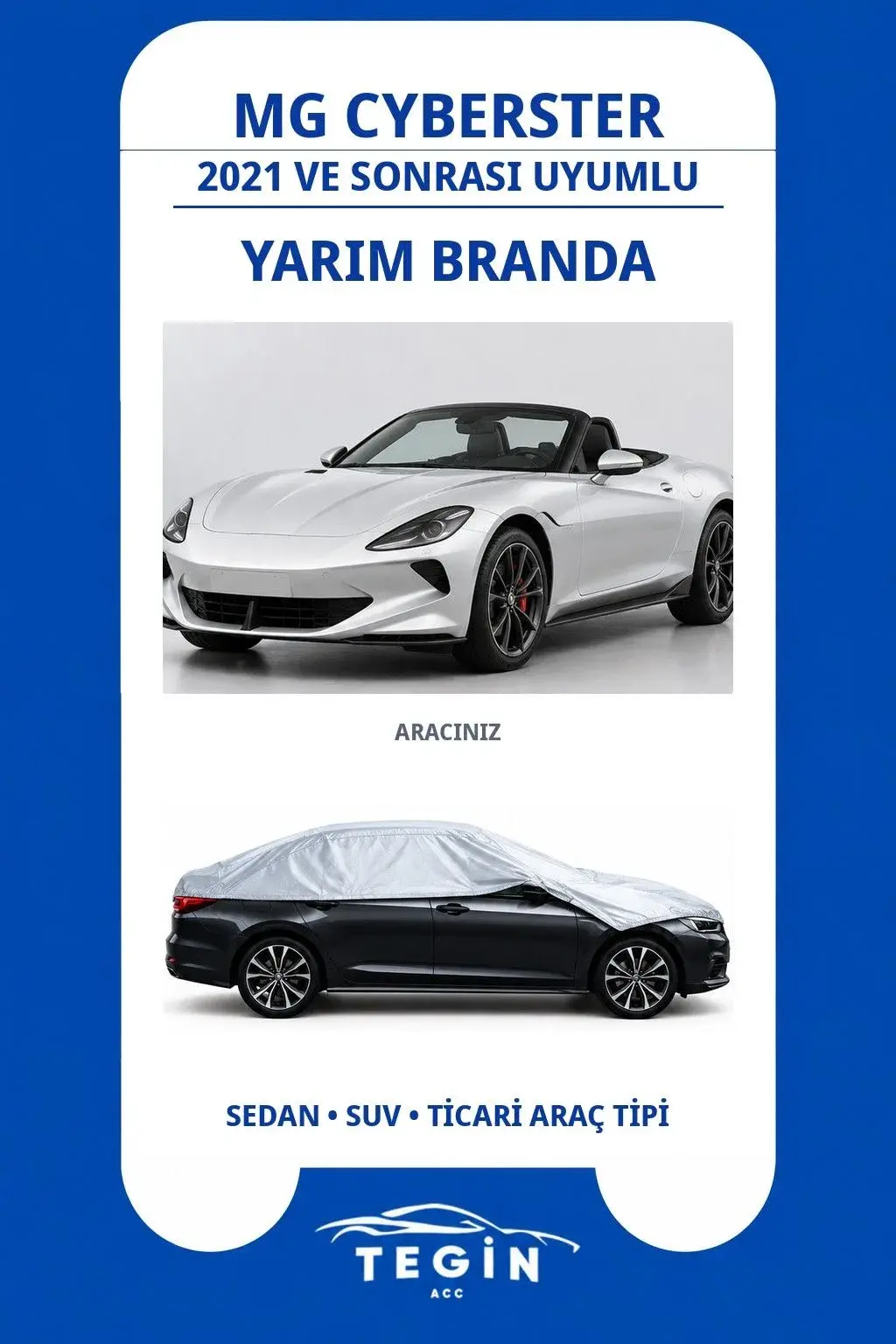 MG Cyberster 2021 ve Sonrası Convertible Uyumlu SolarBlock Yarım Araba Brandası