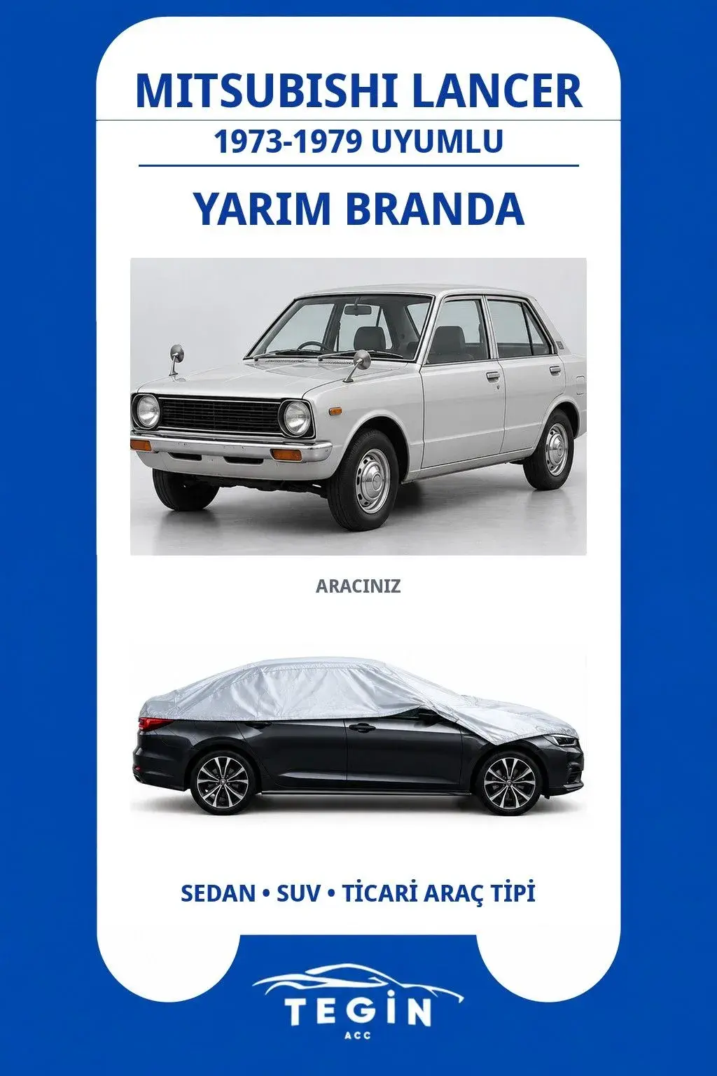 Mitsubishi Lancer 1973-1979 Sedan Uyumlu SolarBlock Yarım Araba Brandası